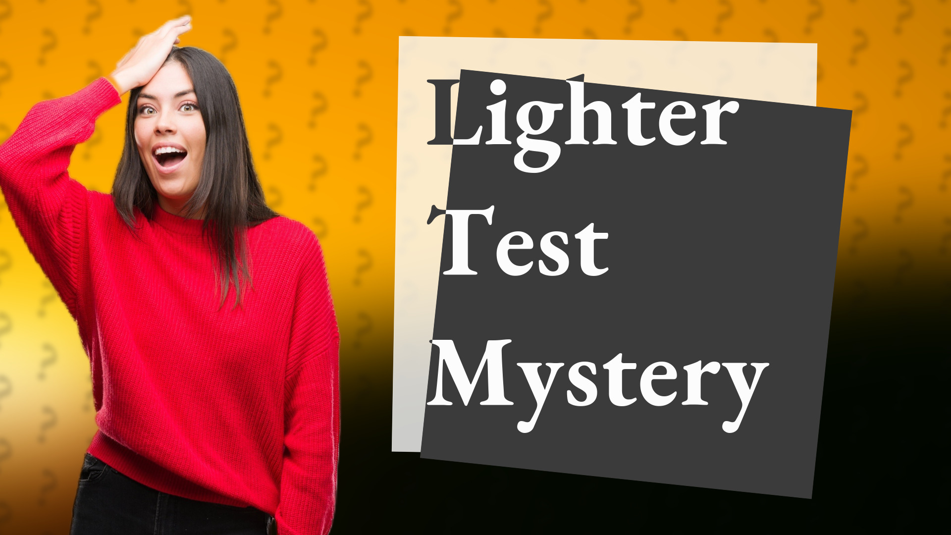Lighter Test Mystery