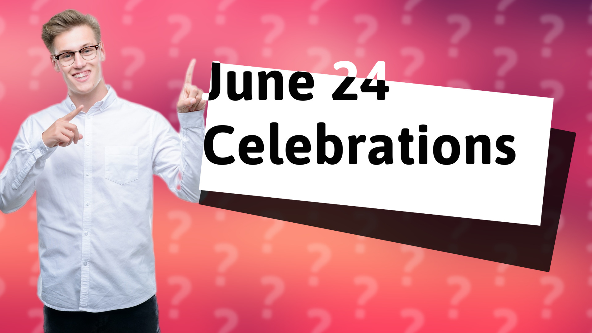 June 24 Celebrations