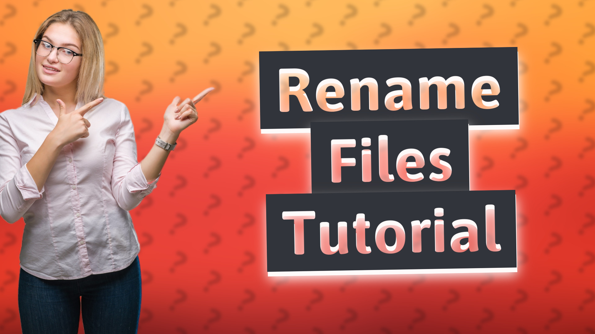 Rename Files Tutorial