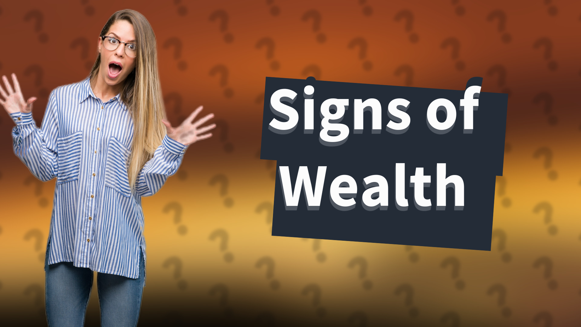 Signs of Wealth