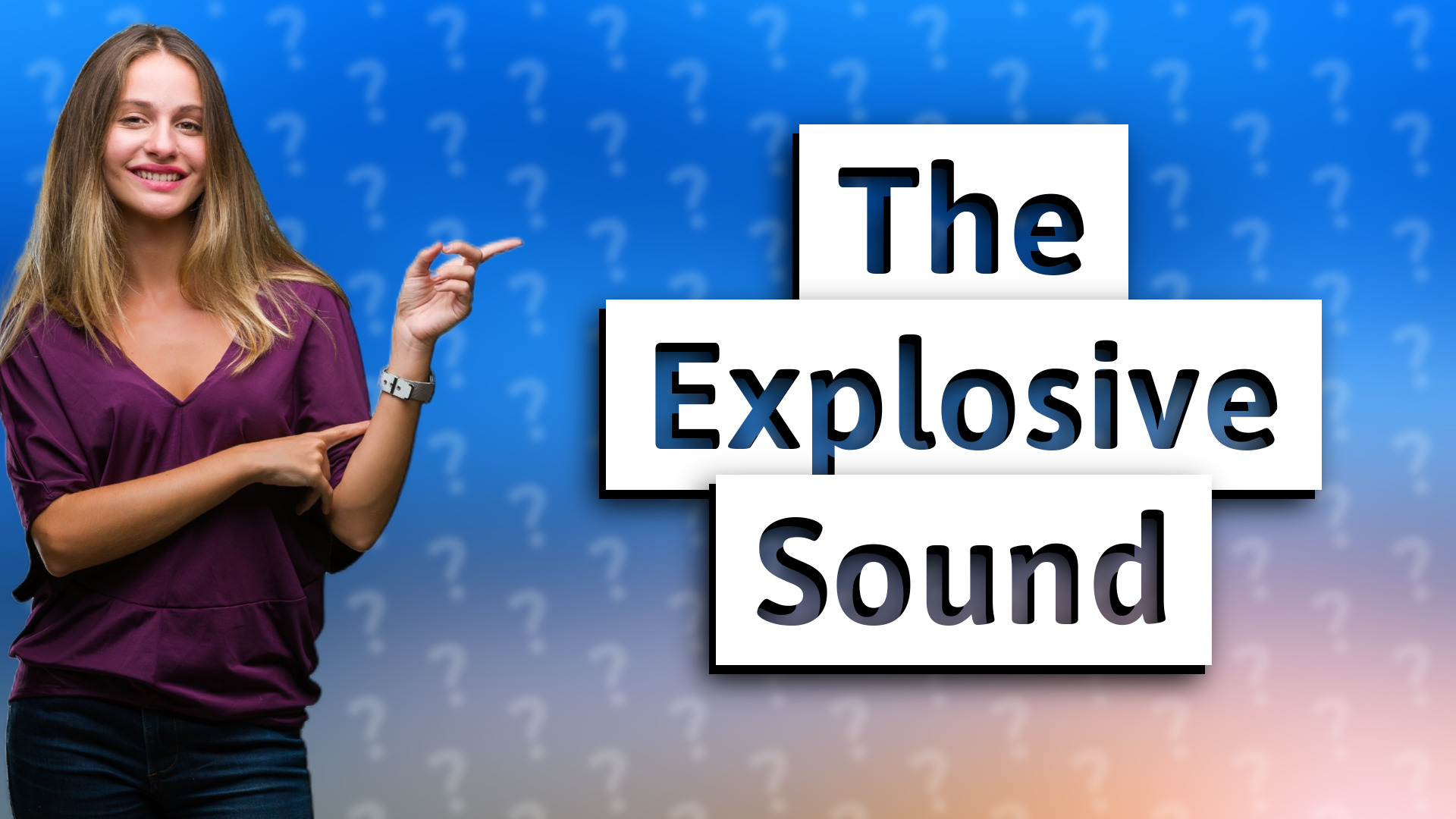 The Explosive Sound