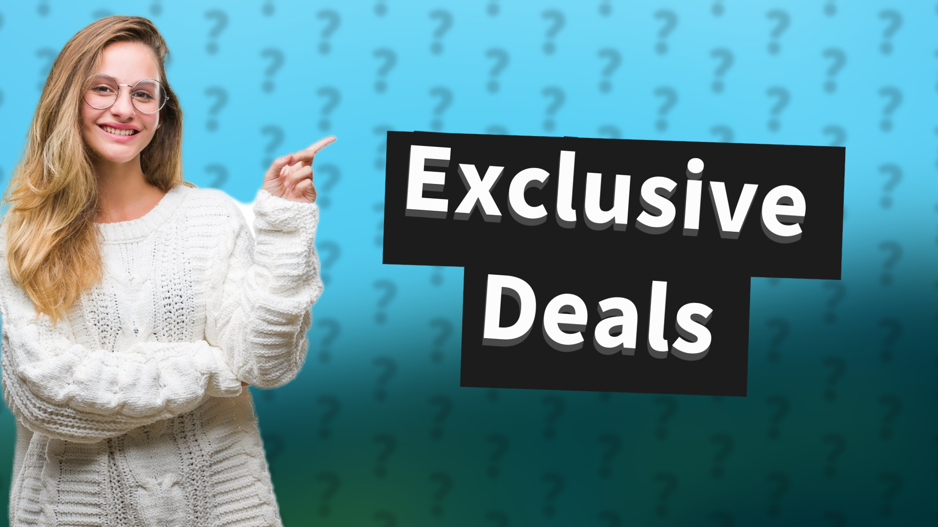 Exclusive Deals