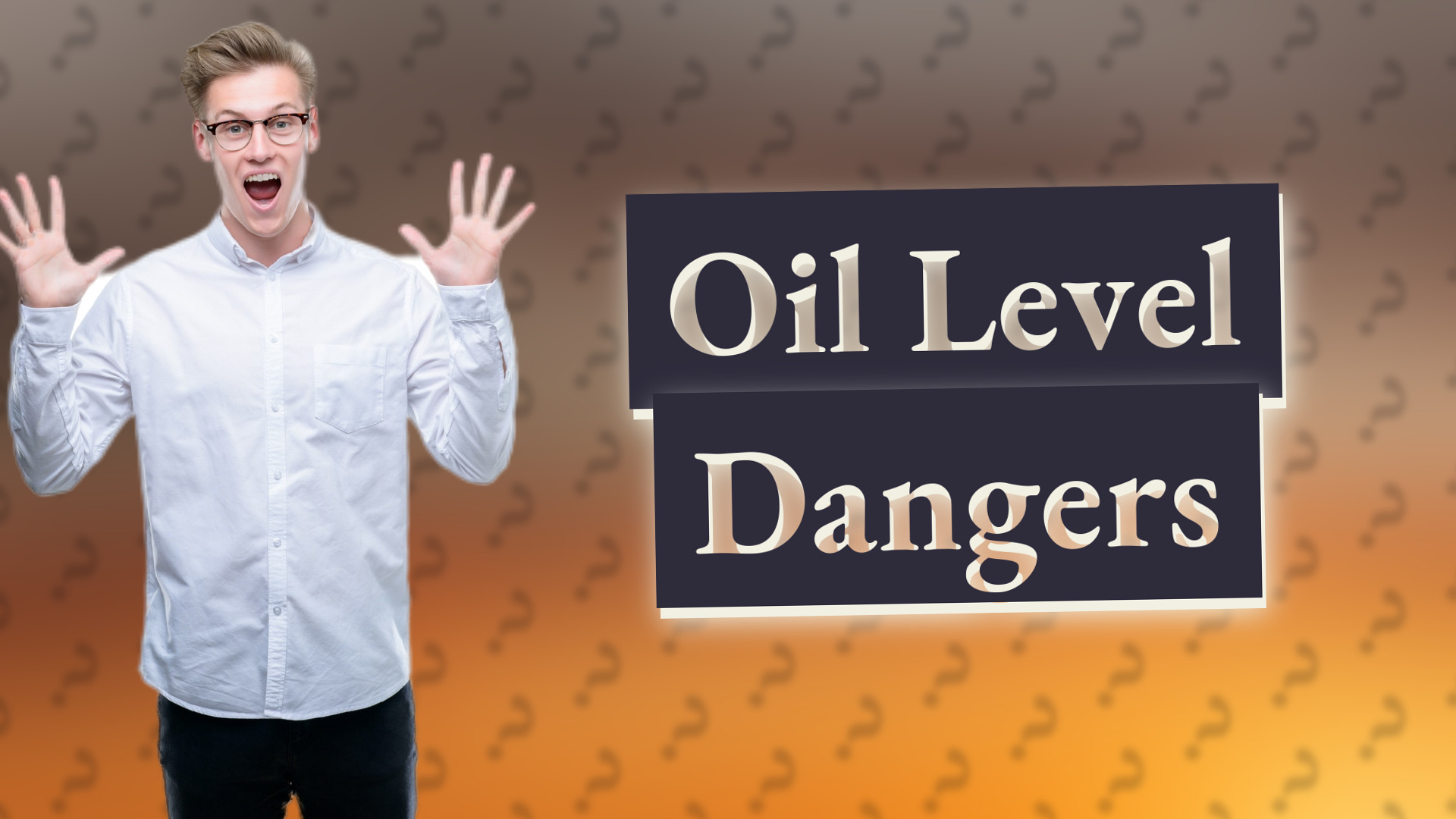 Oil Level Dangers