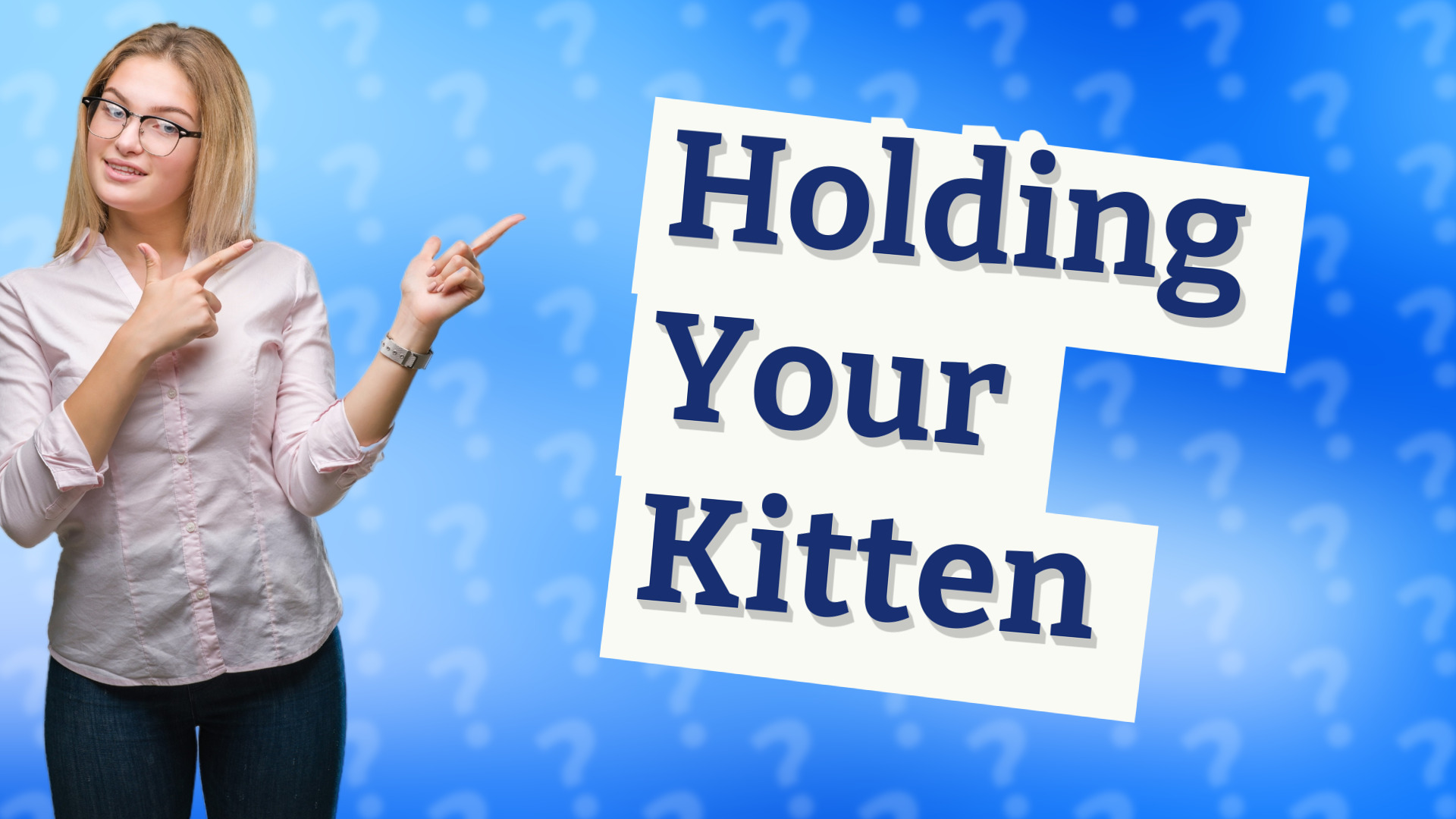 Holding Your Kitten