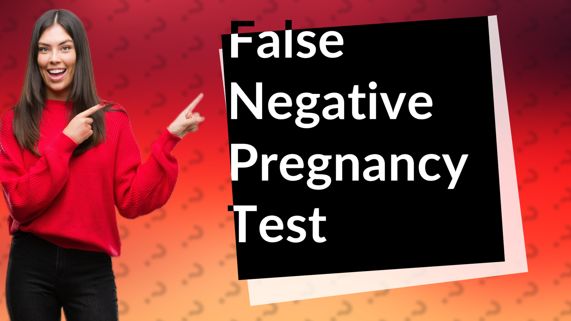 False Negative Pregnancy Test