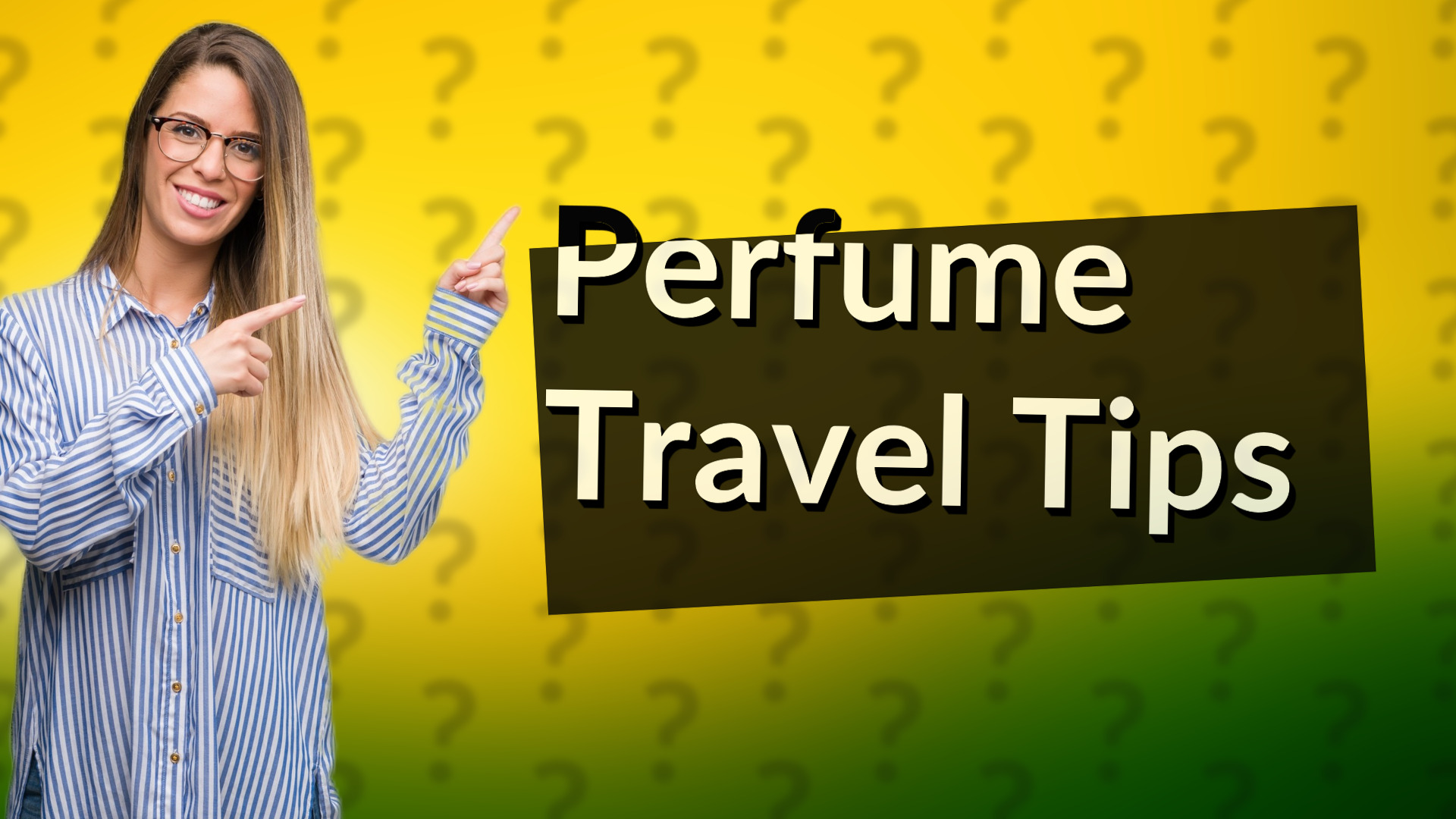 Perfume Travel Tips