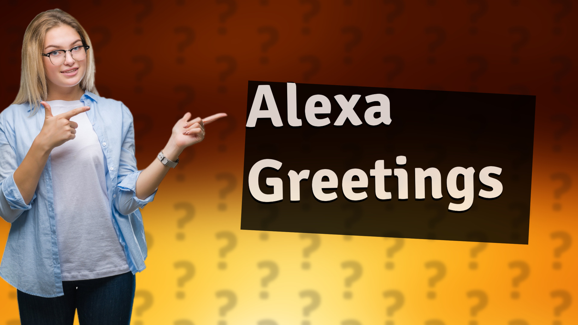 Alexa Greetings