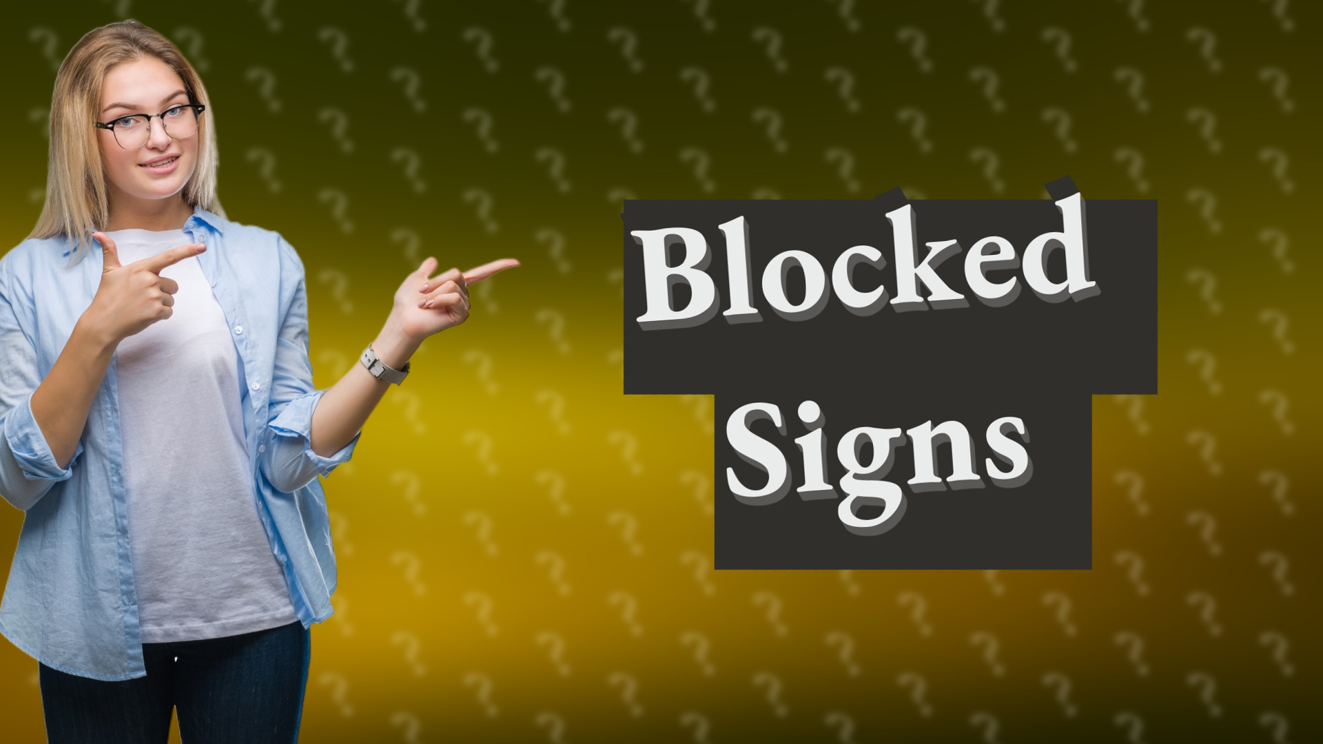 Blocked Signs