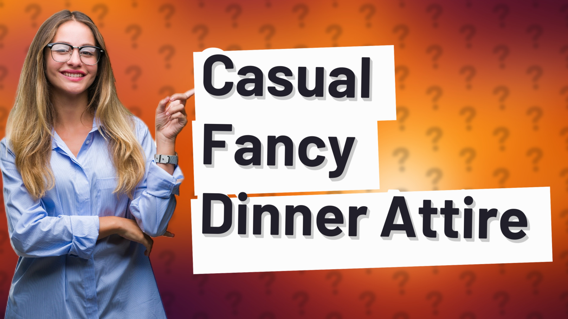 Casual Fancy Dinner Attire