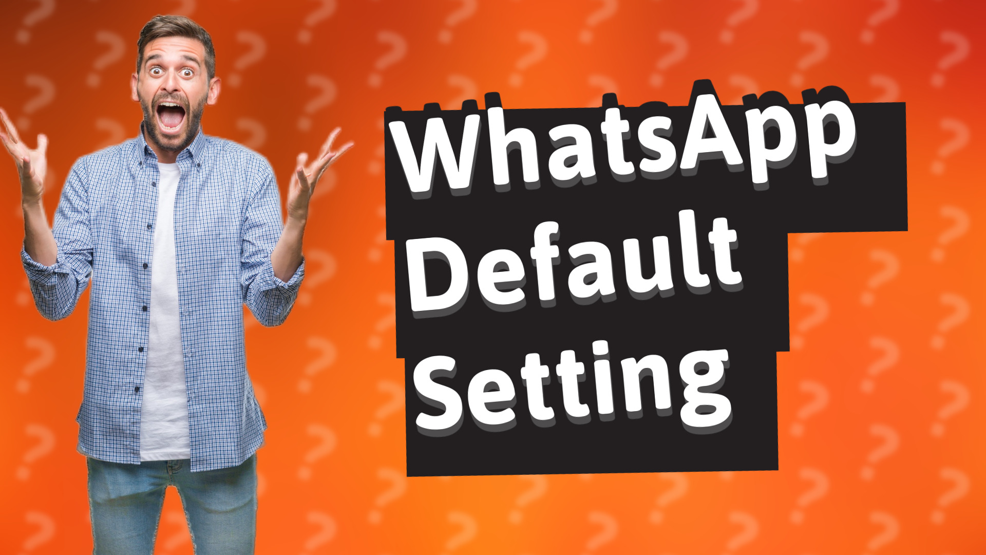WhatsApp Default Setting