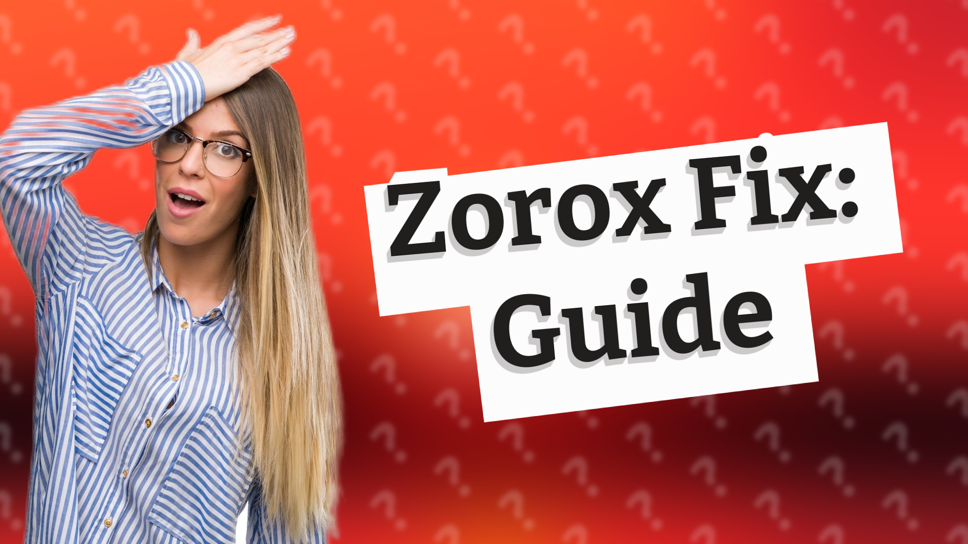 Zorox Fix: Guide
