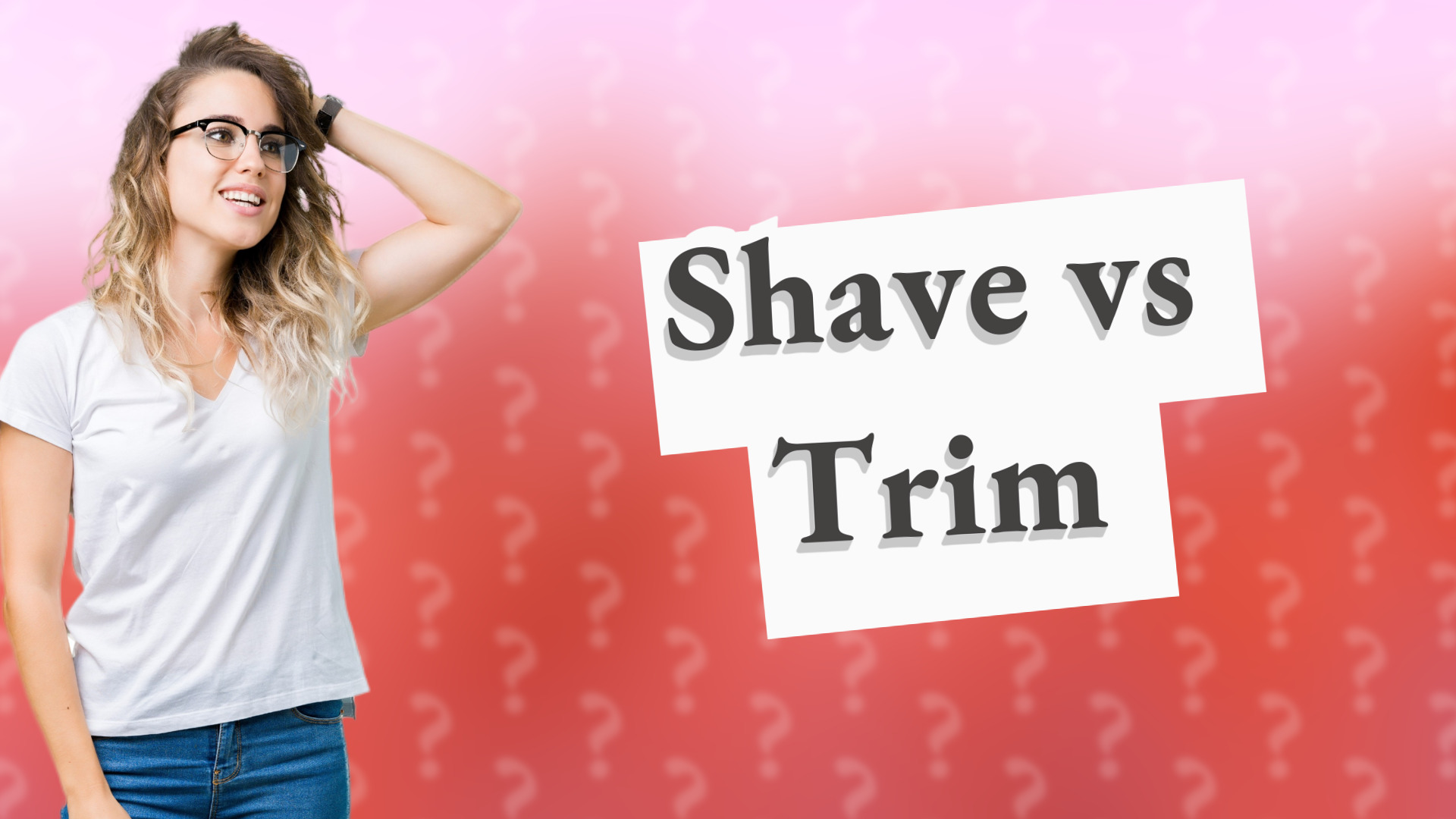 Shave vs Trim
