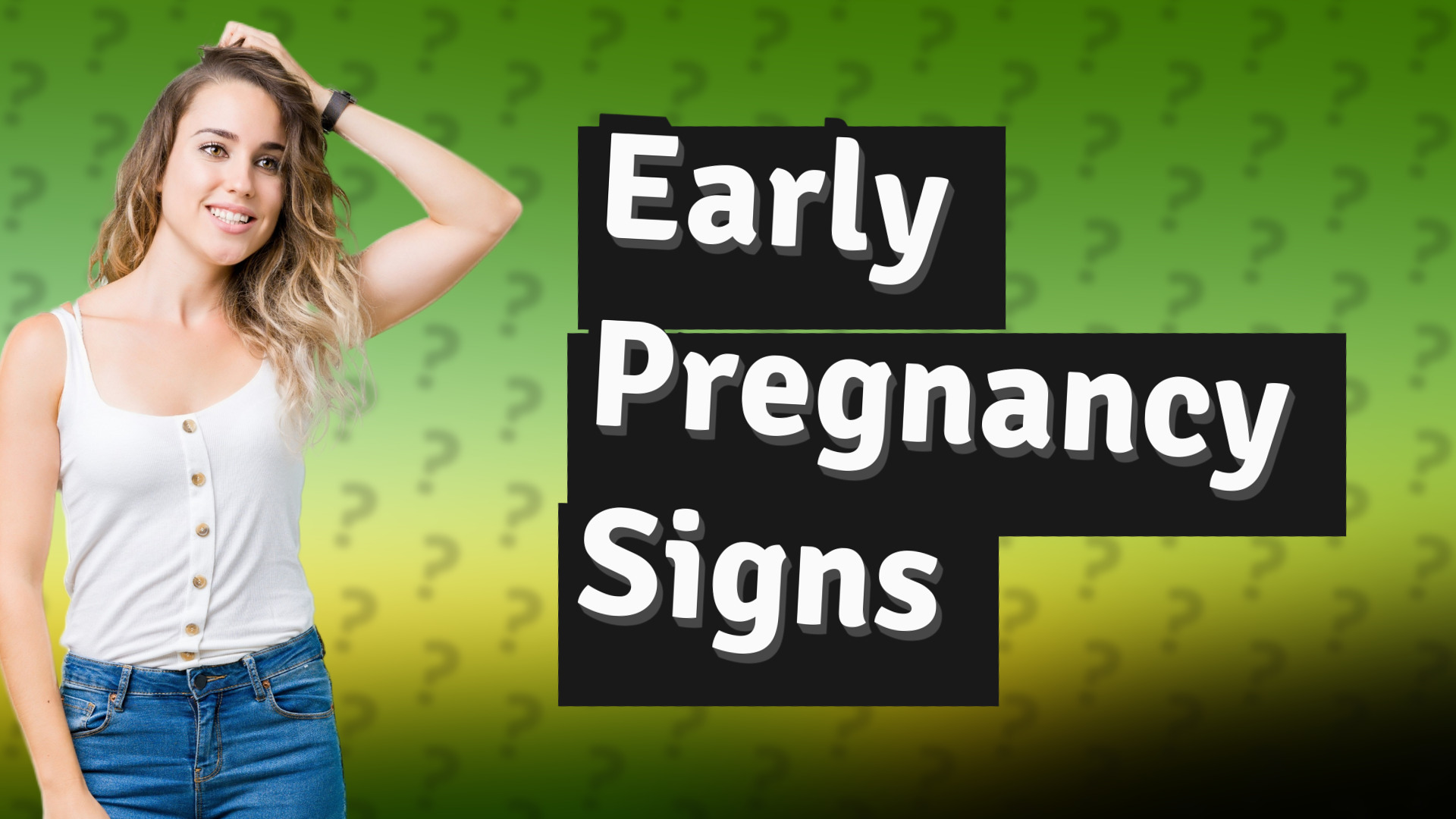 Early Pregnancy Signs