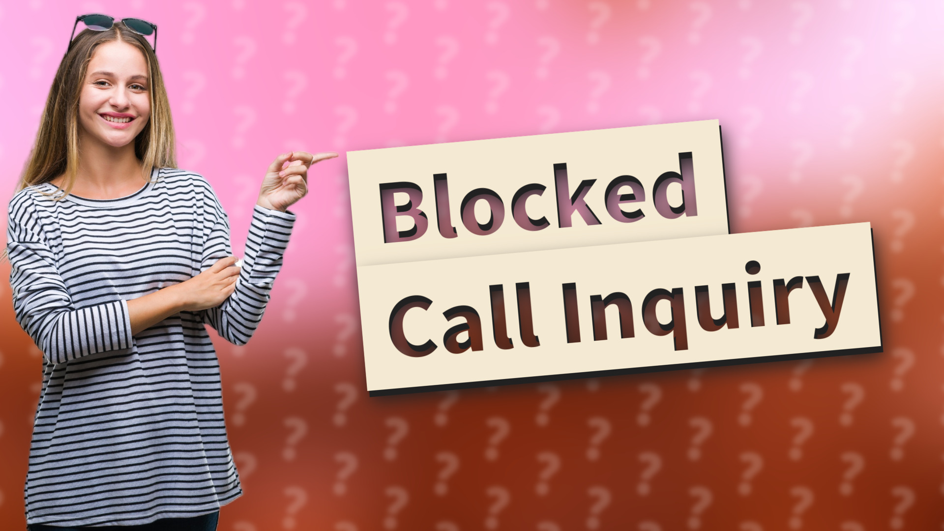 Blocked Call Inquiry