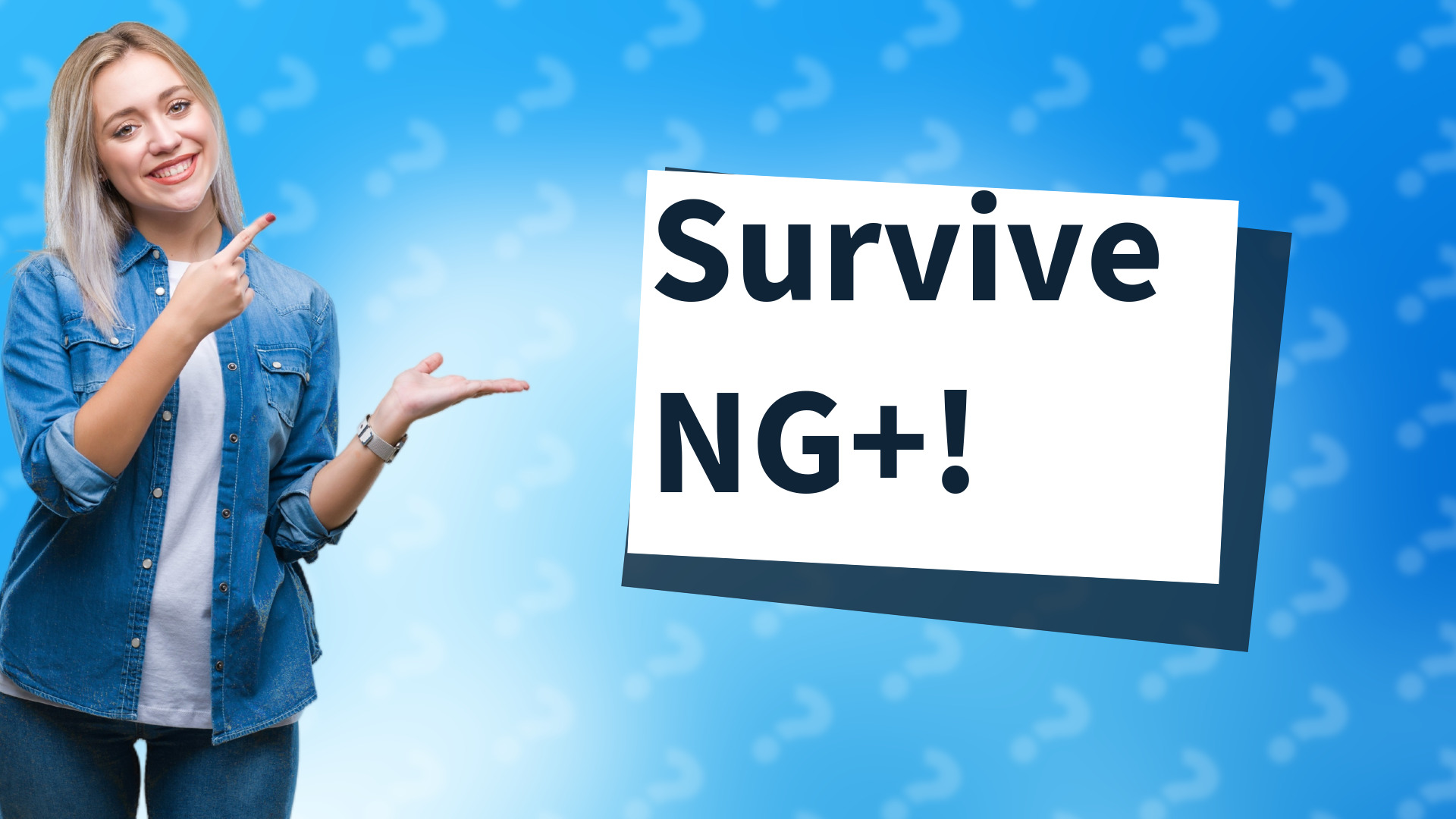 Survive NG+!