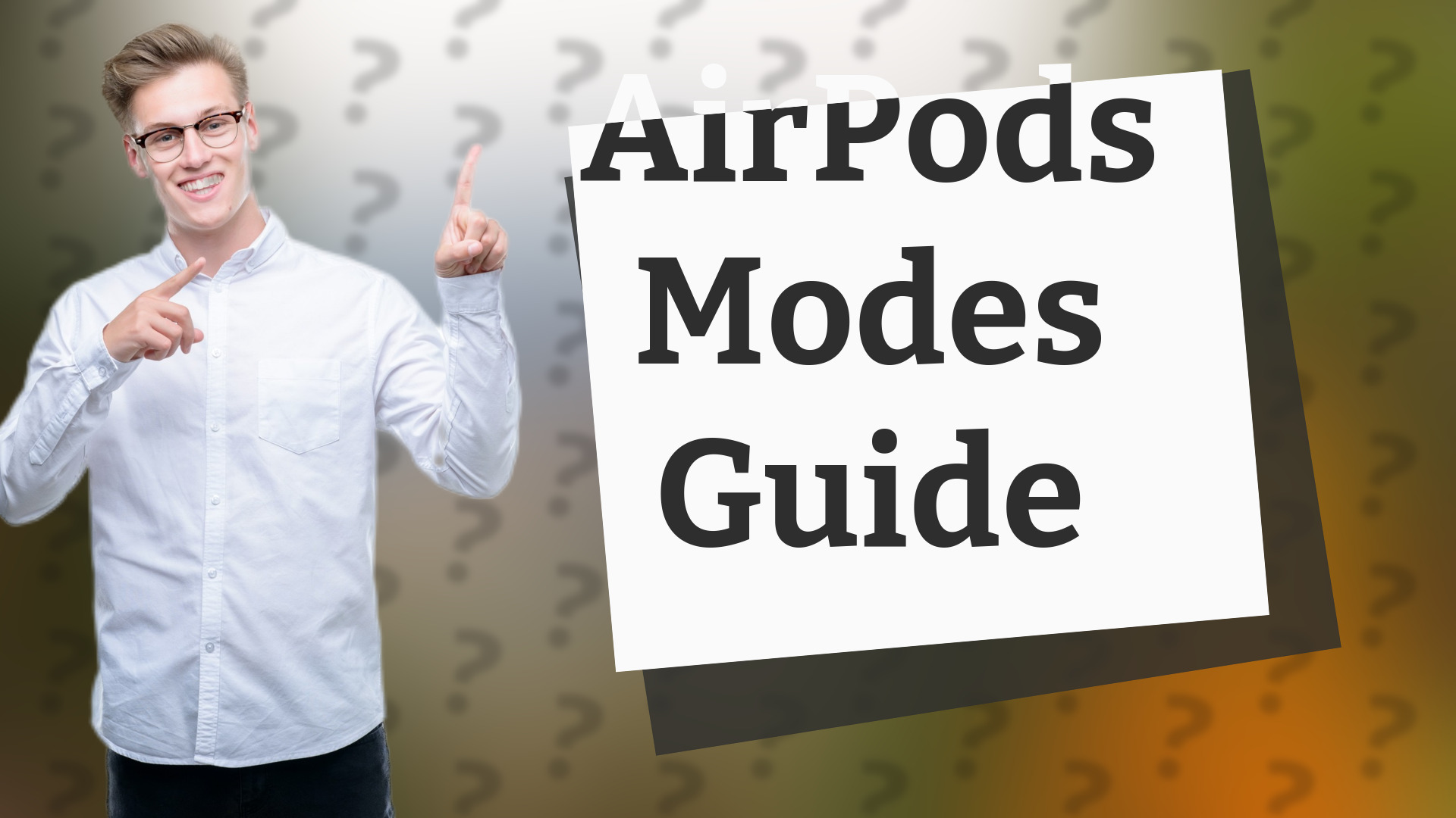 AirPods Modes Guide
