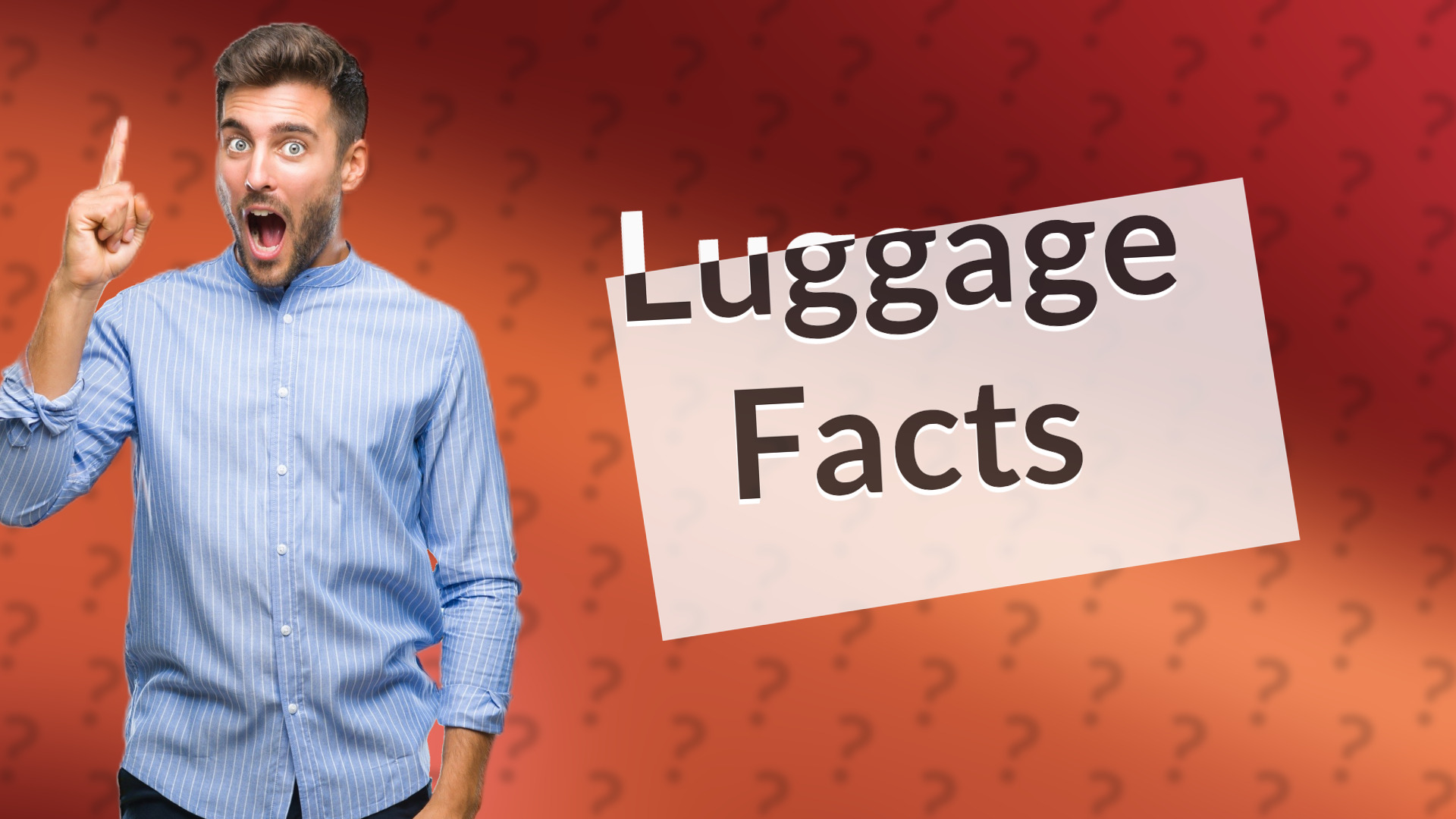 Luggage Facts