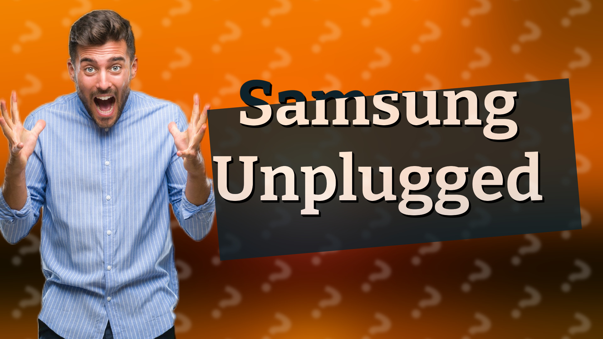 Samsung Unplugged