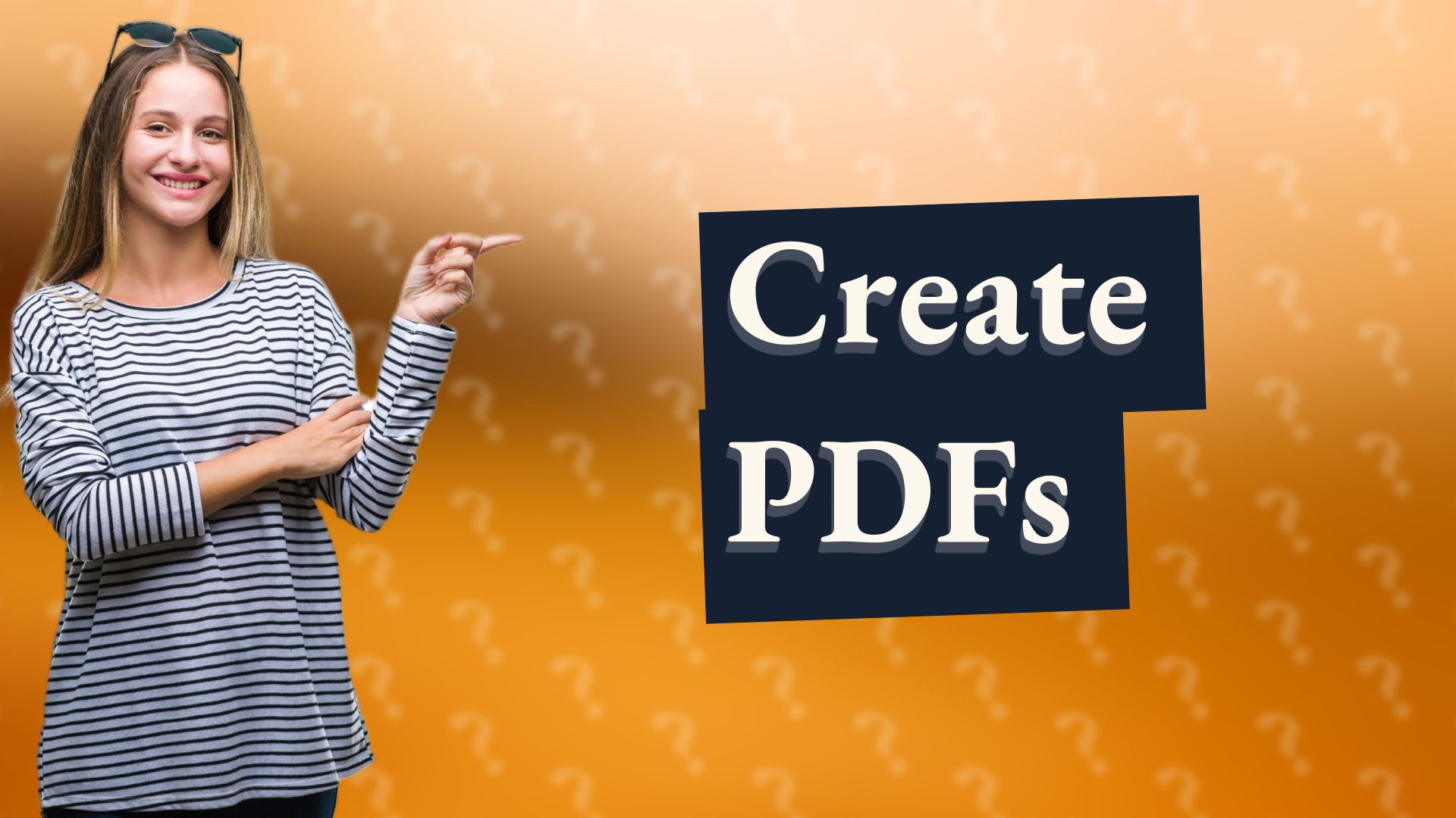Create PDFs