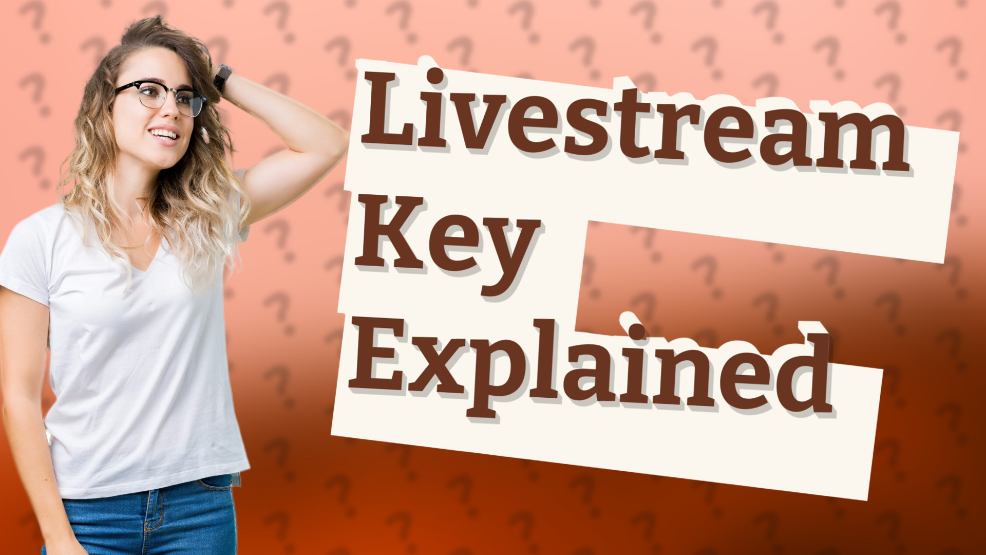 Livestream Key Explained