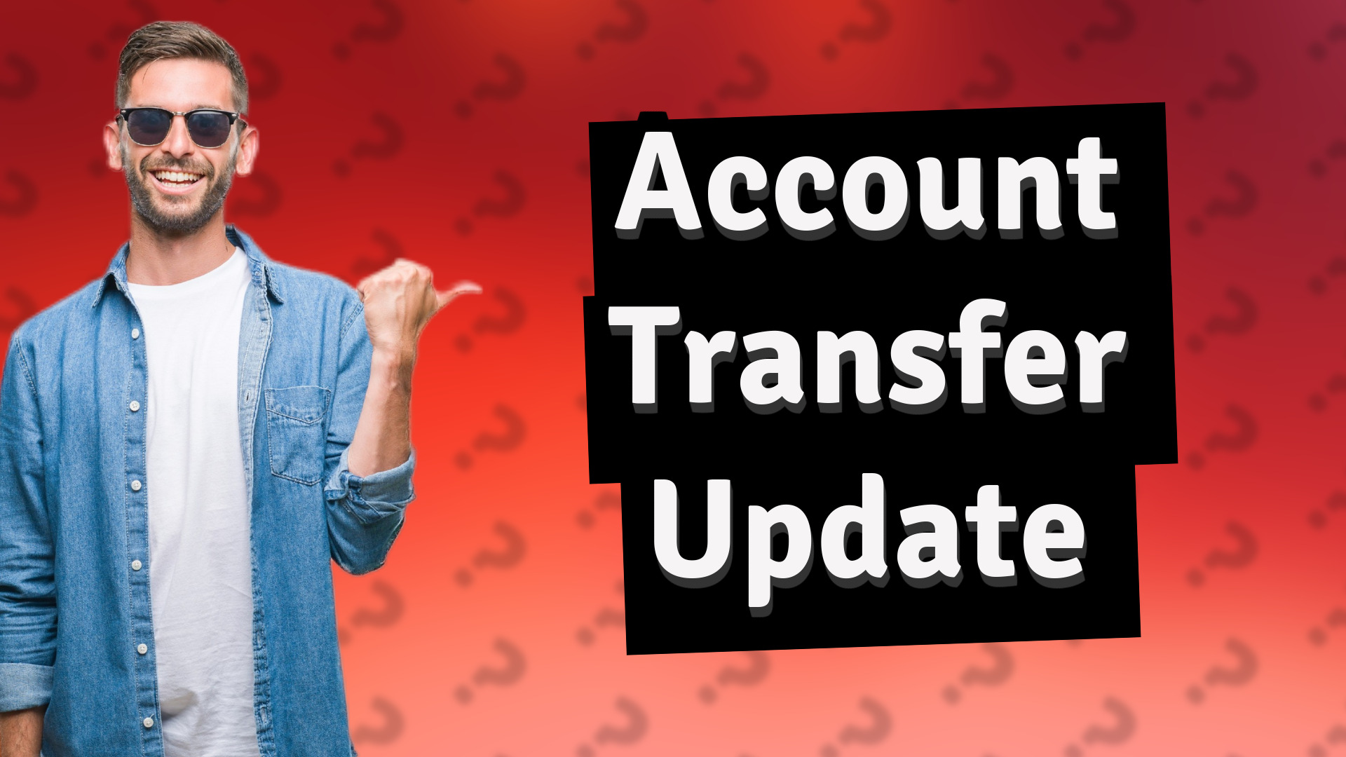 Account Transfer Update