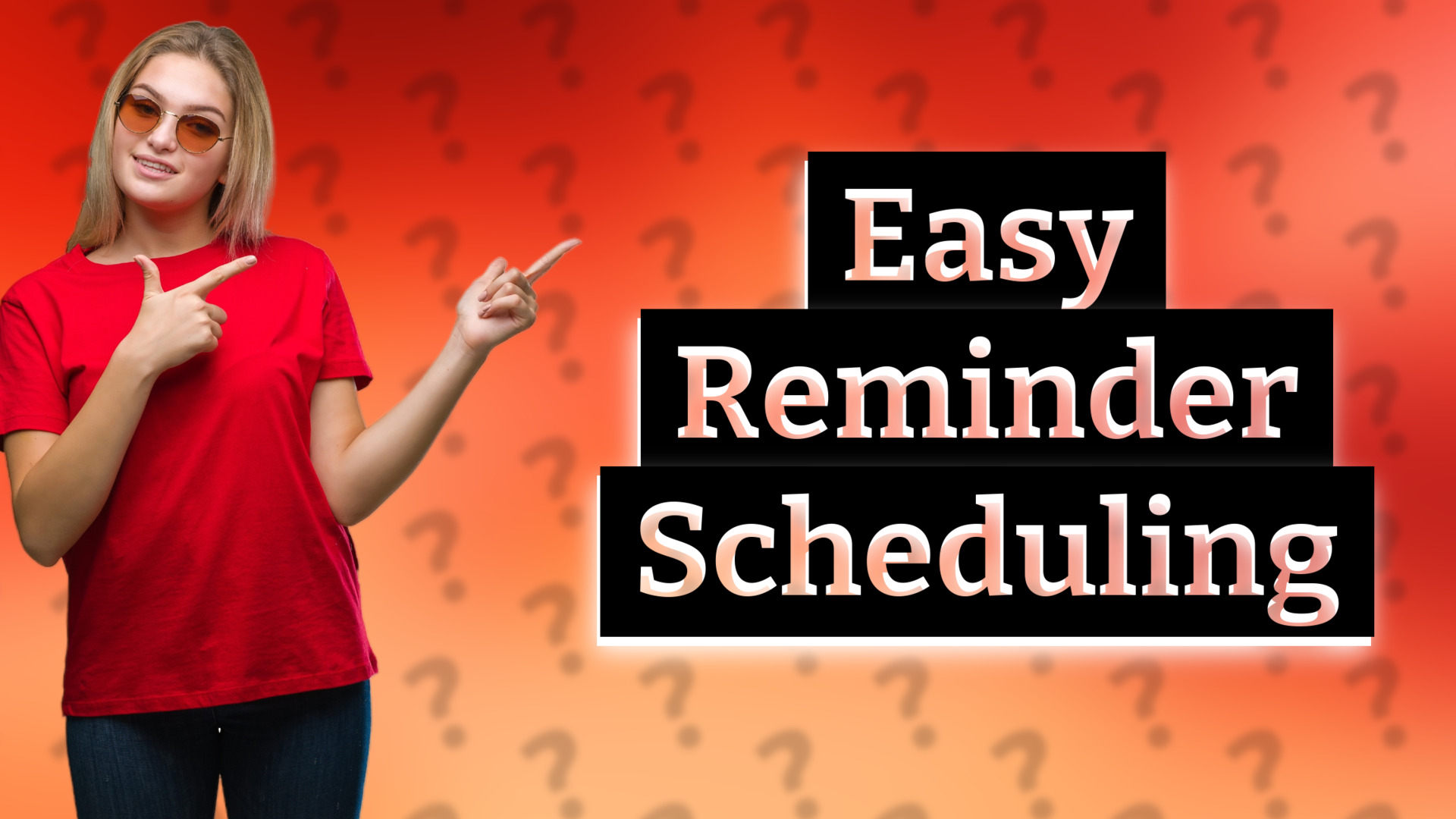 Easy Reminder Scheduling