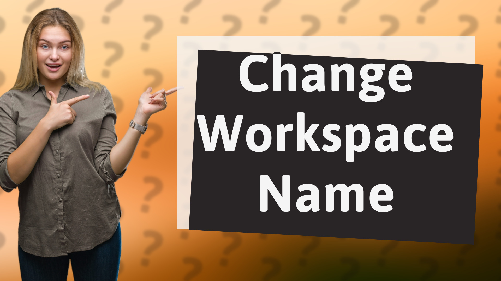 Change Workspace Name