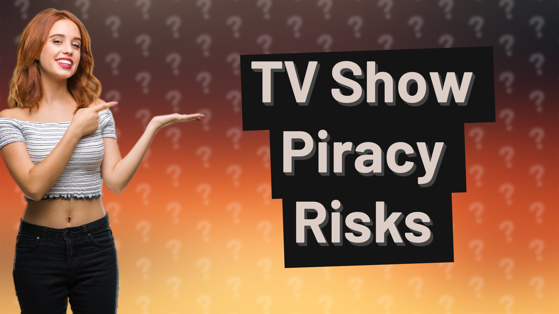 TV Show Piracy Risks