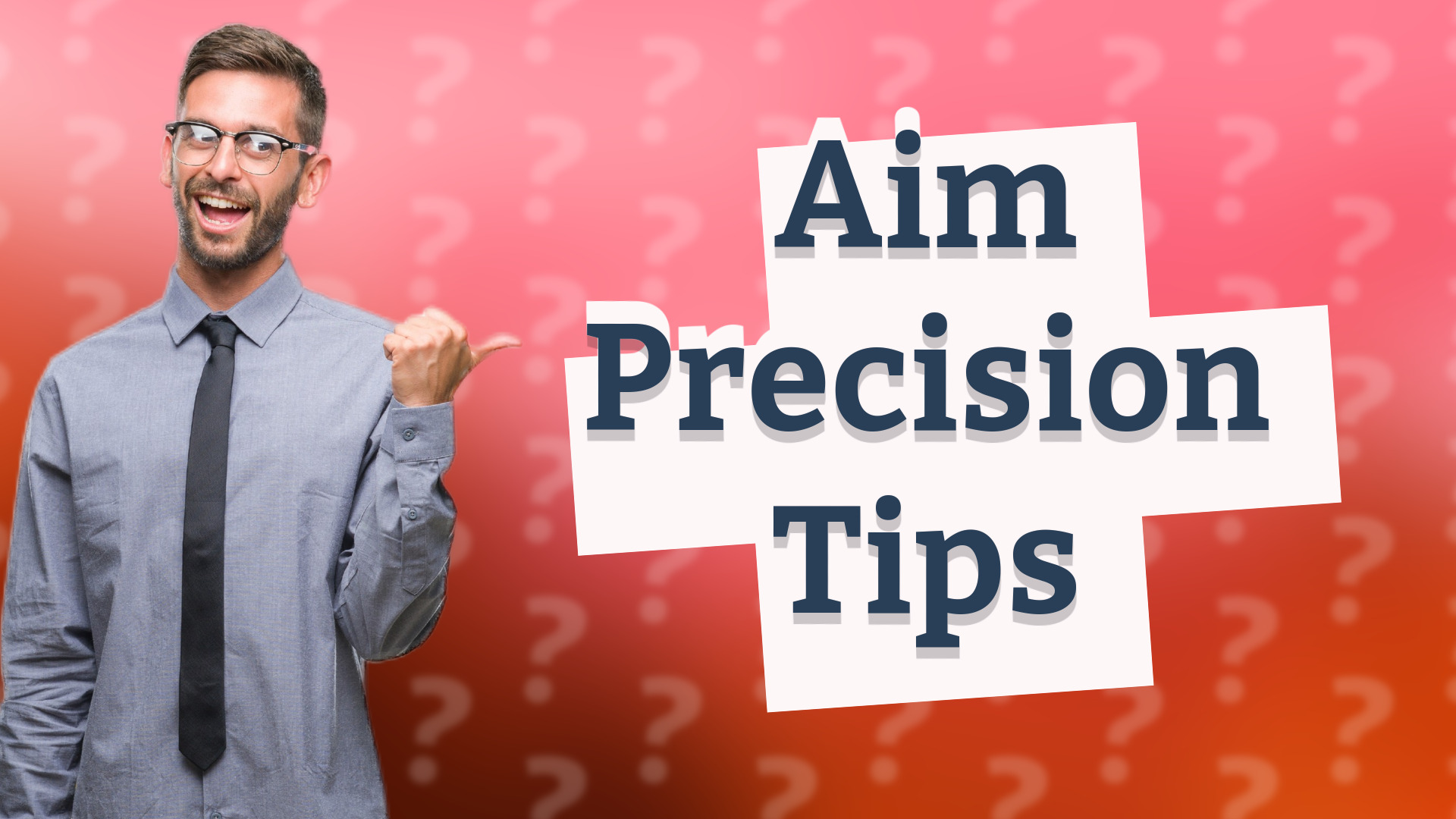 Aim Precision Tips