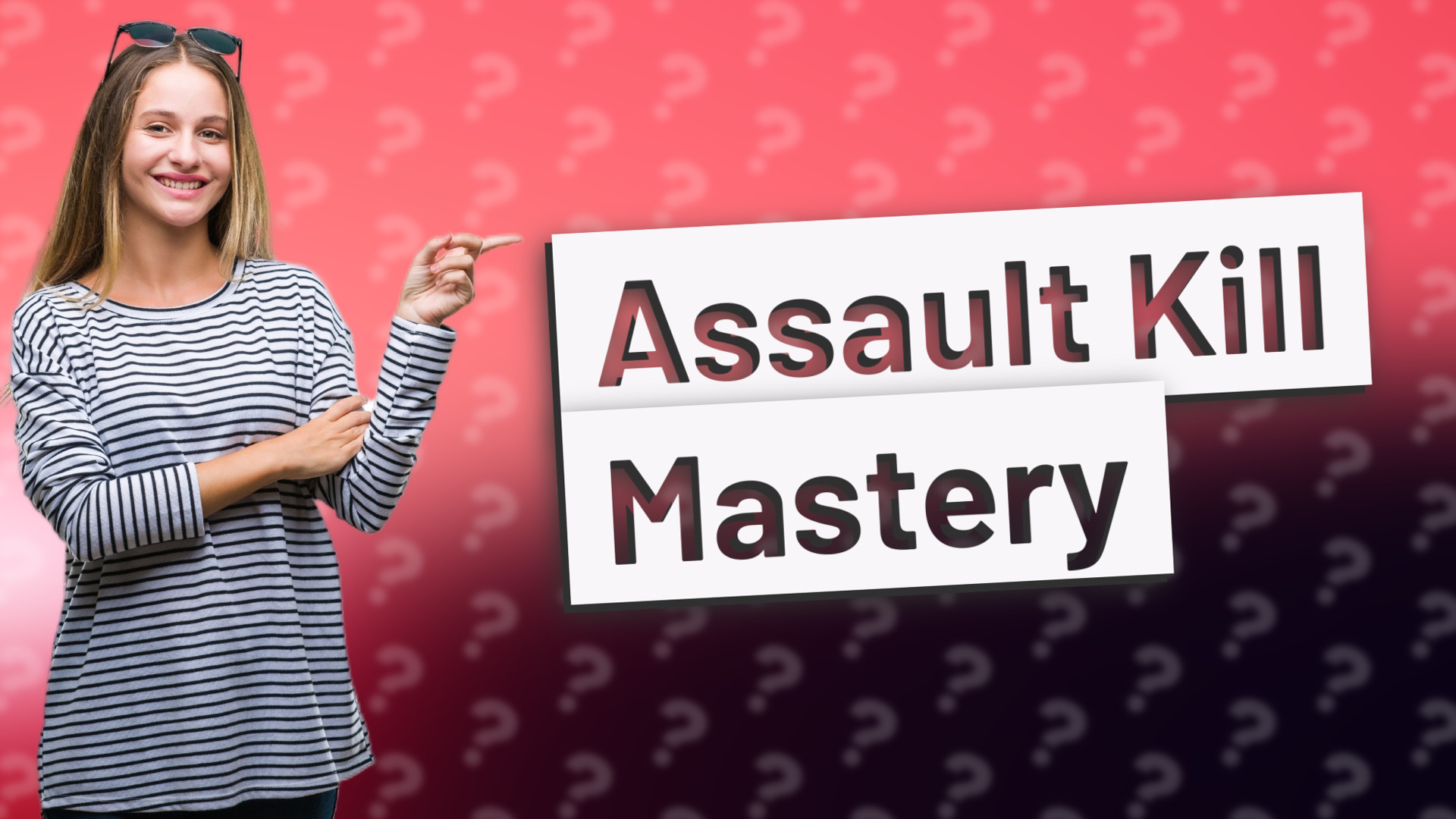 Assault Kill Mastery