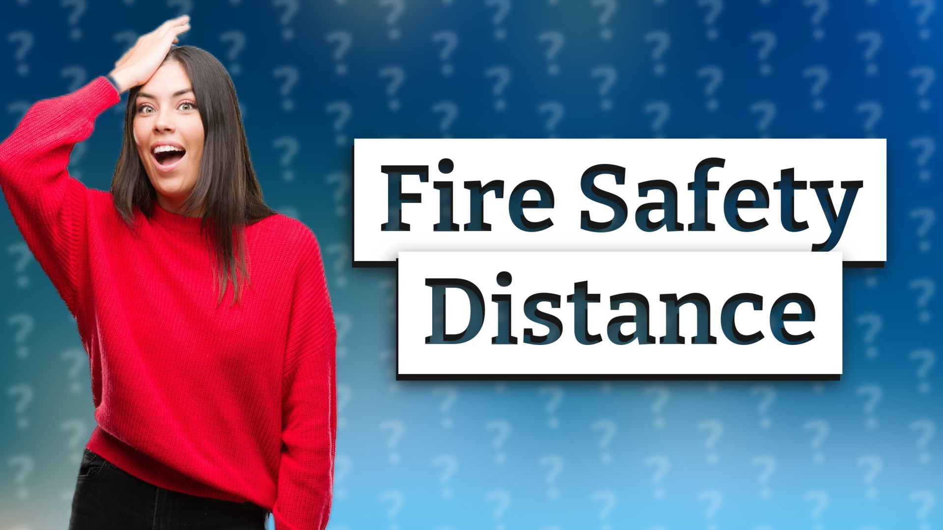 Fire Safety Distance