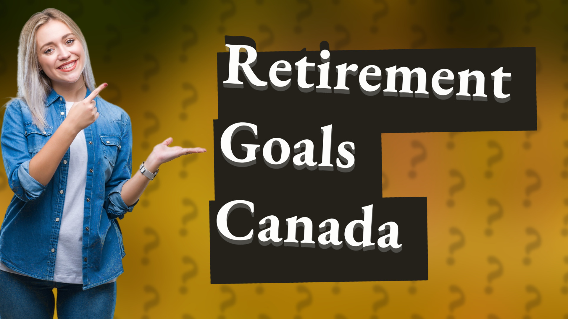 Retirement Goals Canada