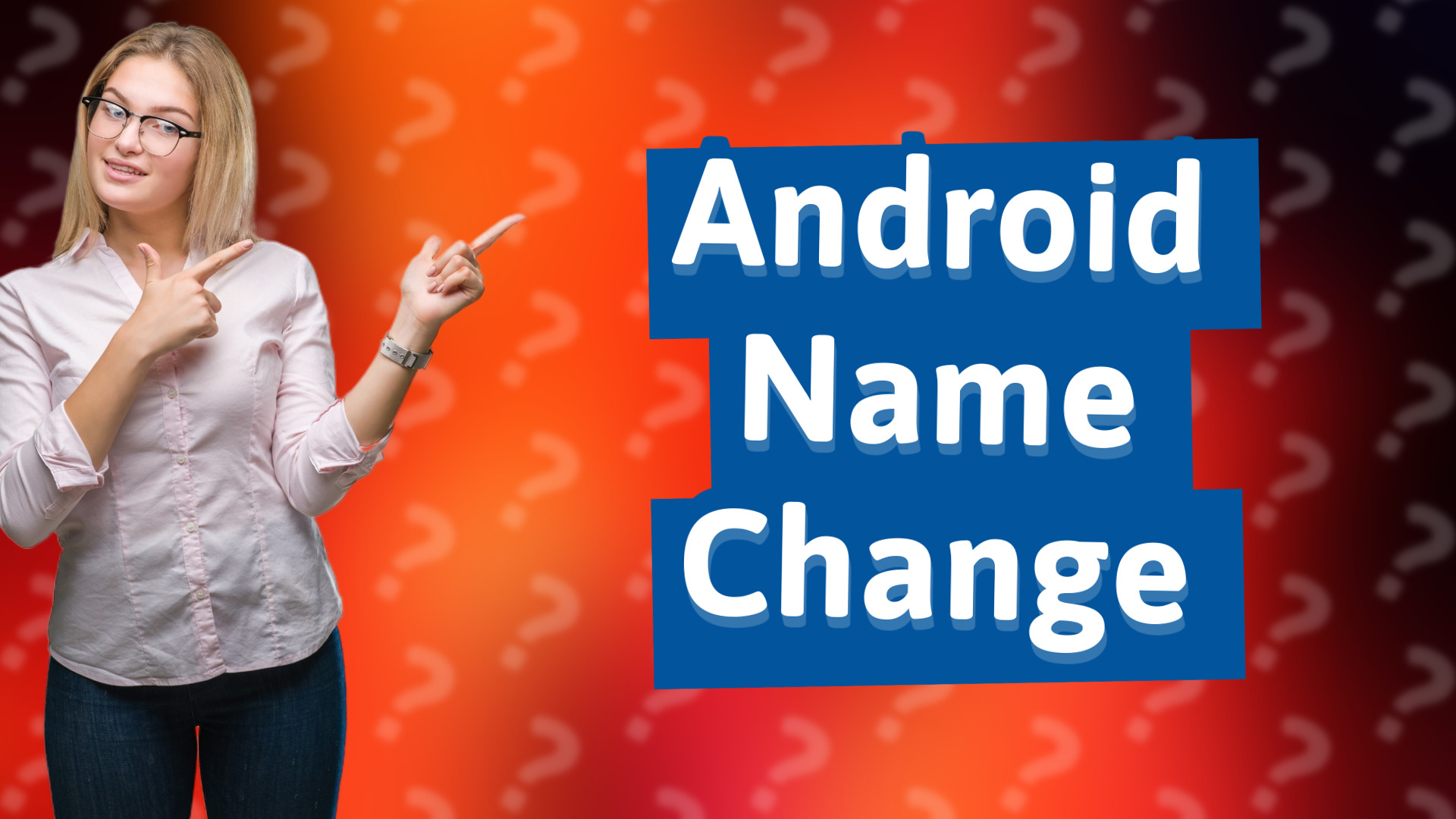 Android Name Change
