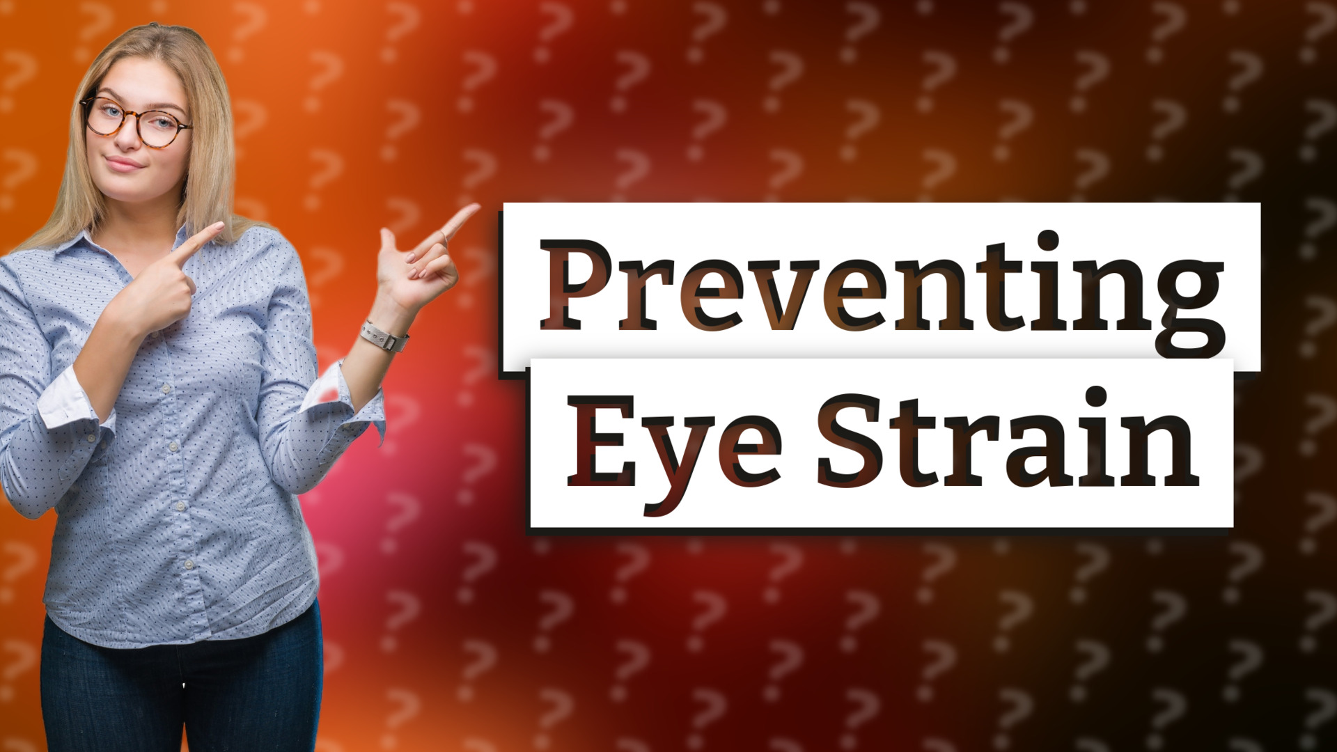 Preventing Eye Strain