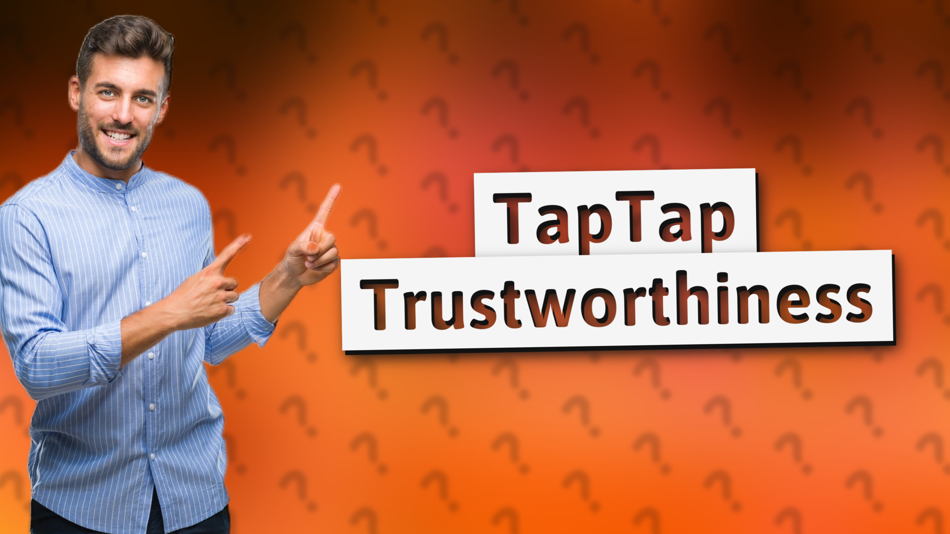 TapTap Trustworthiness