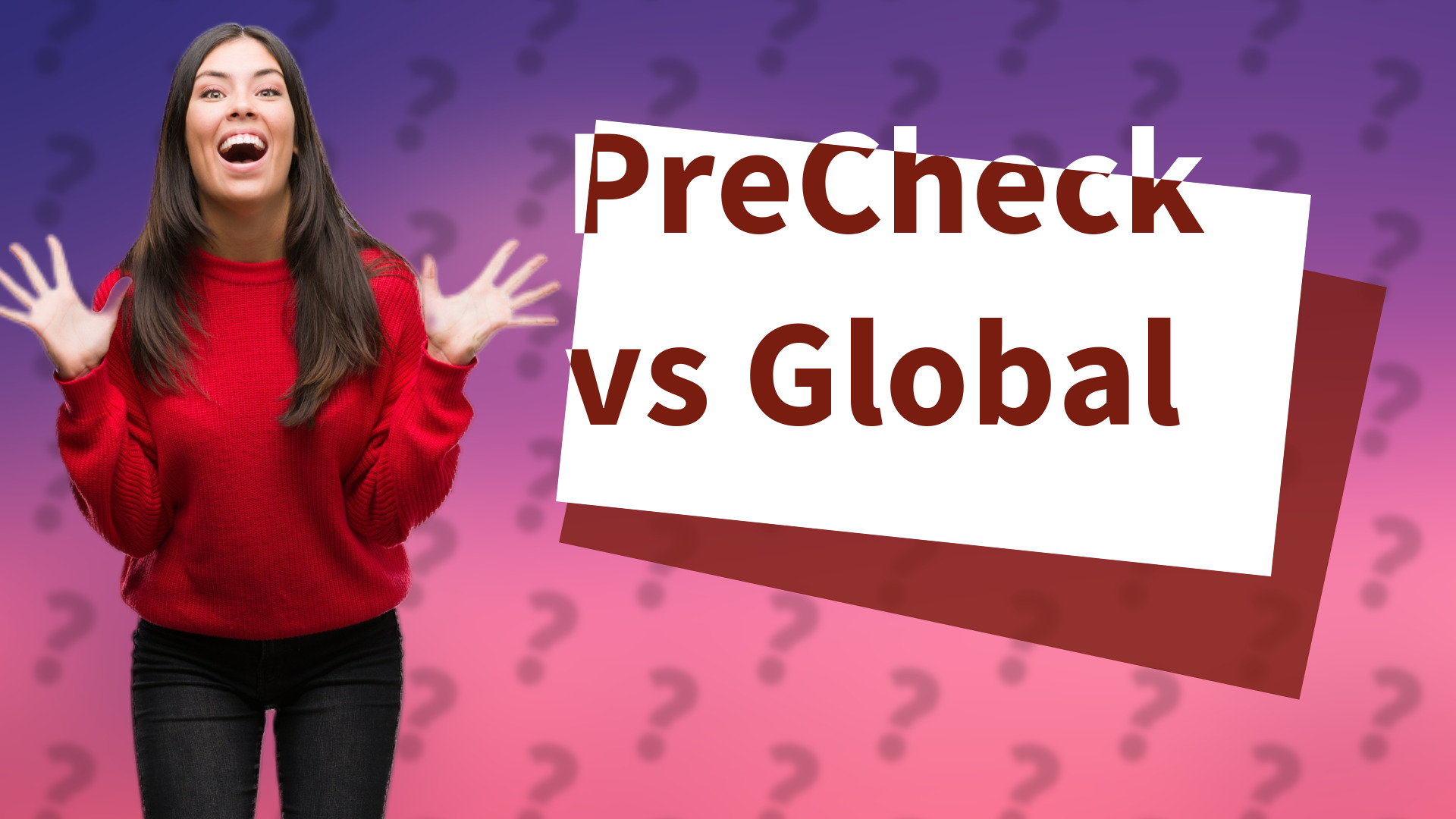 PreCheck vs Global