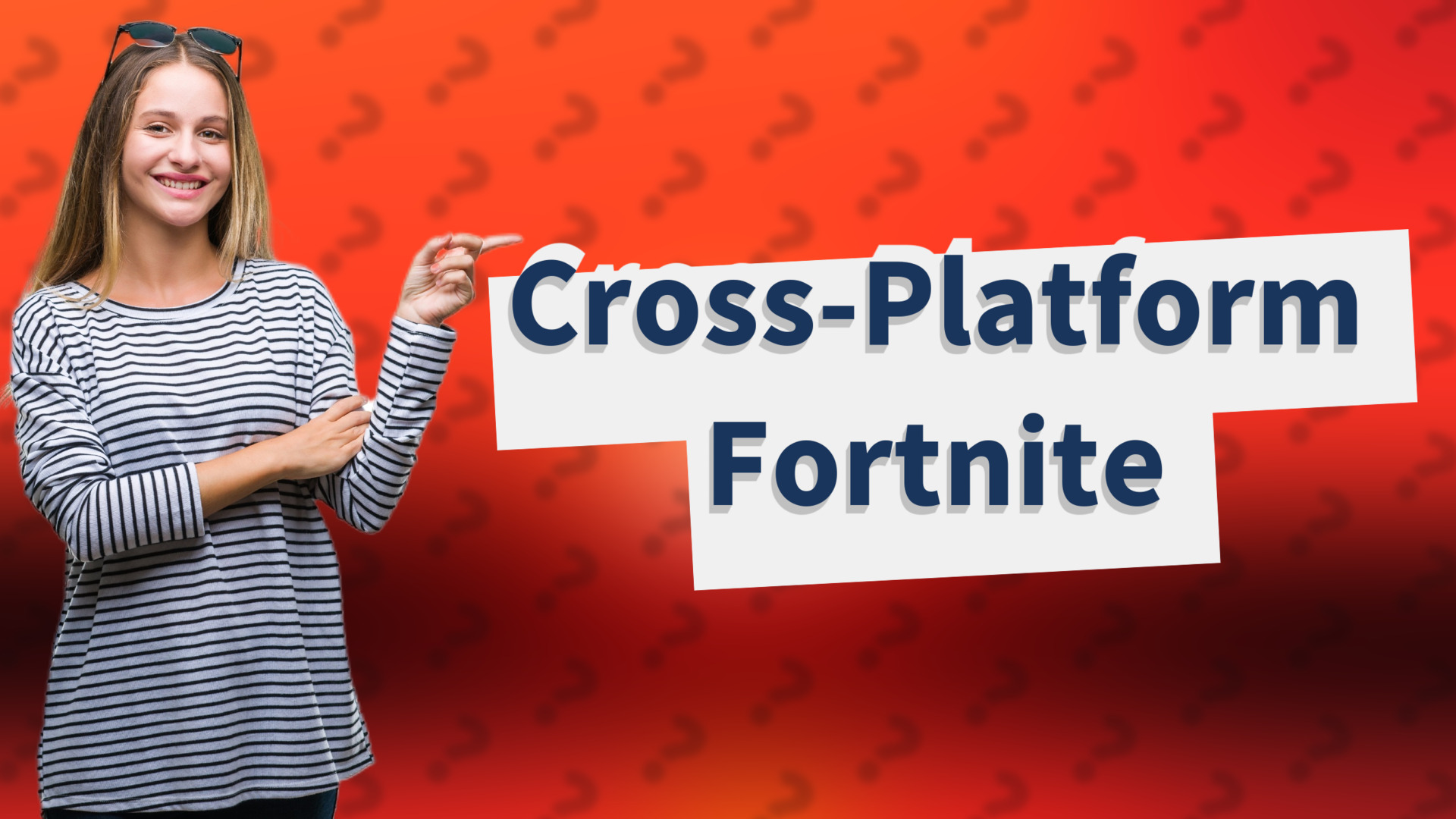 Cross-Platform Fortnite