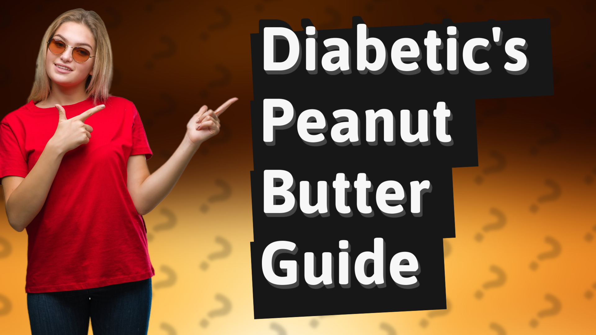 Diabetic's Peanut Butter Guide