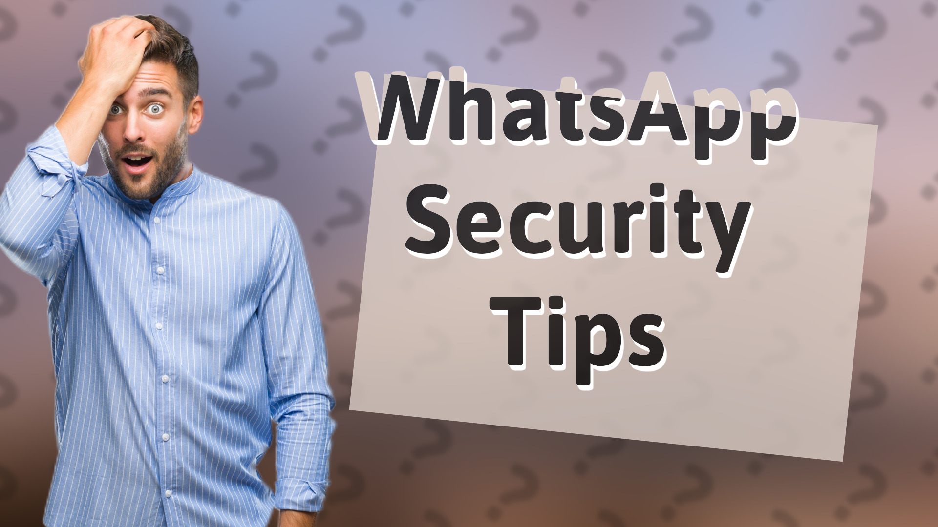 WhatsApp Security Tips