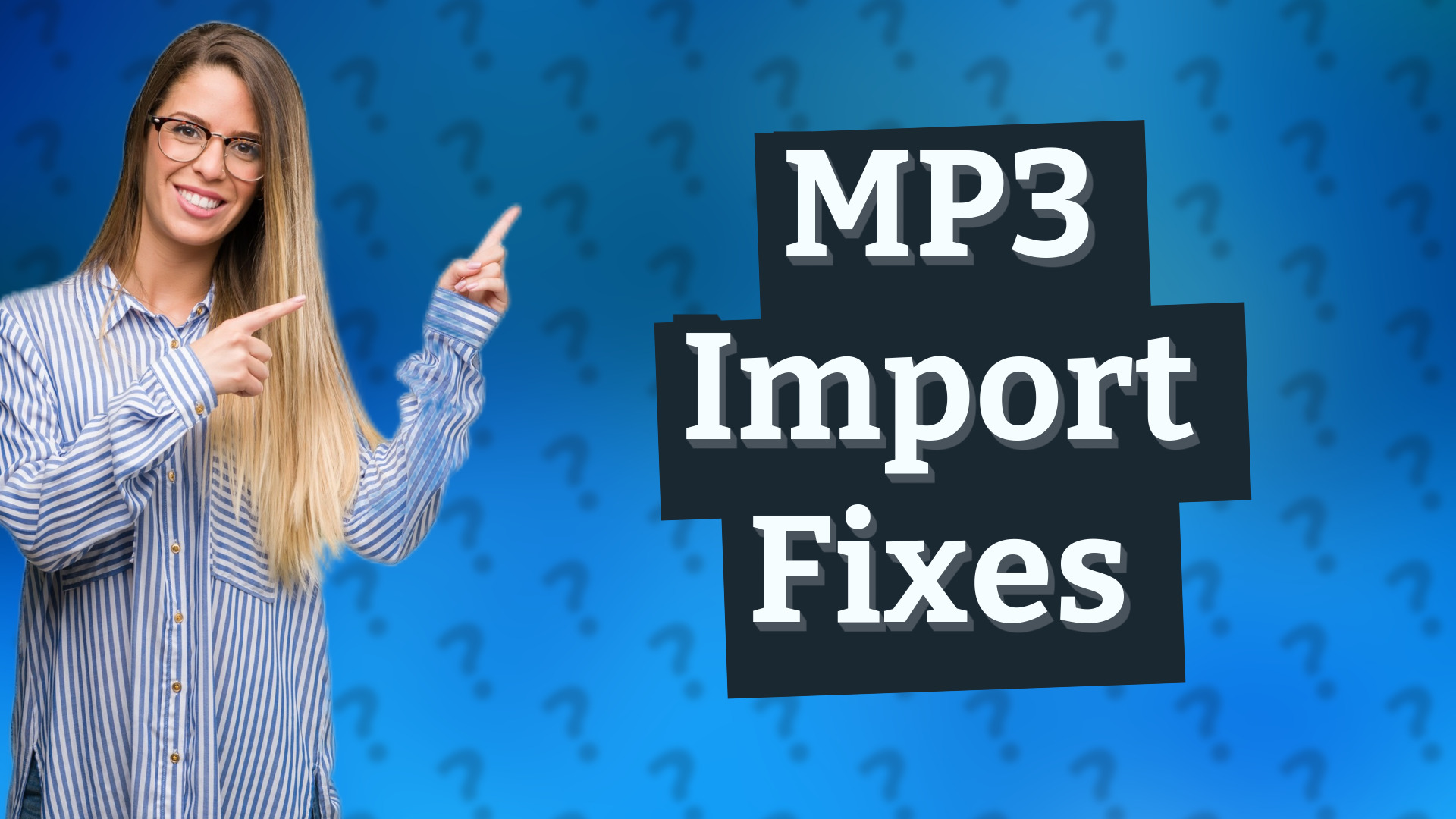 MP3 Import Fixes