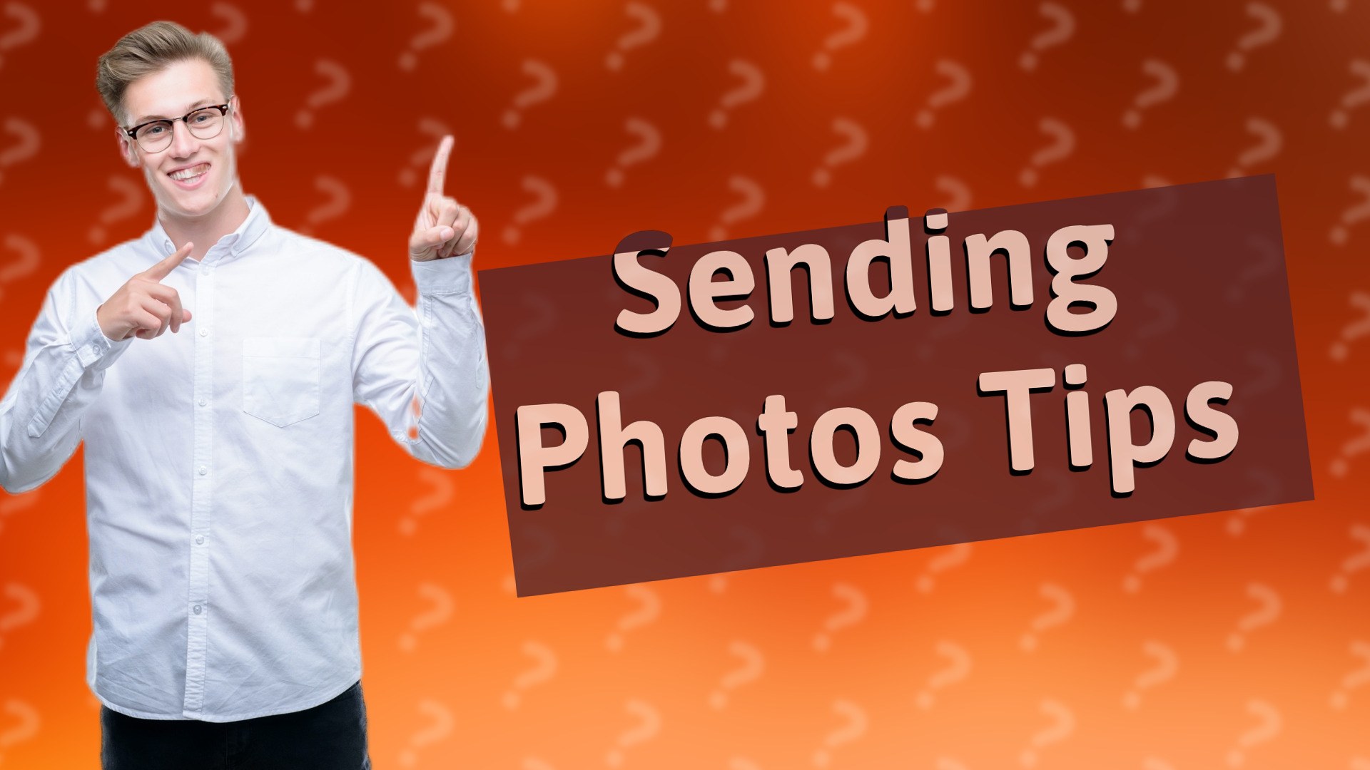 Sending Photos Tips