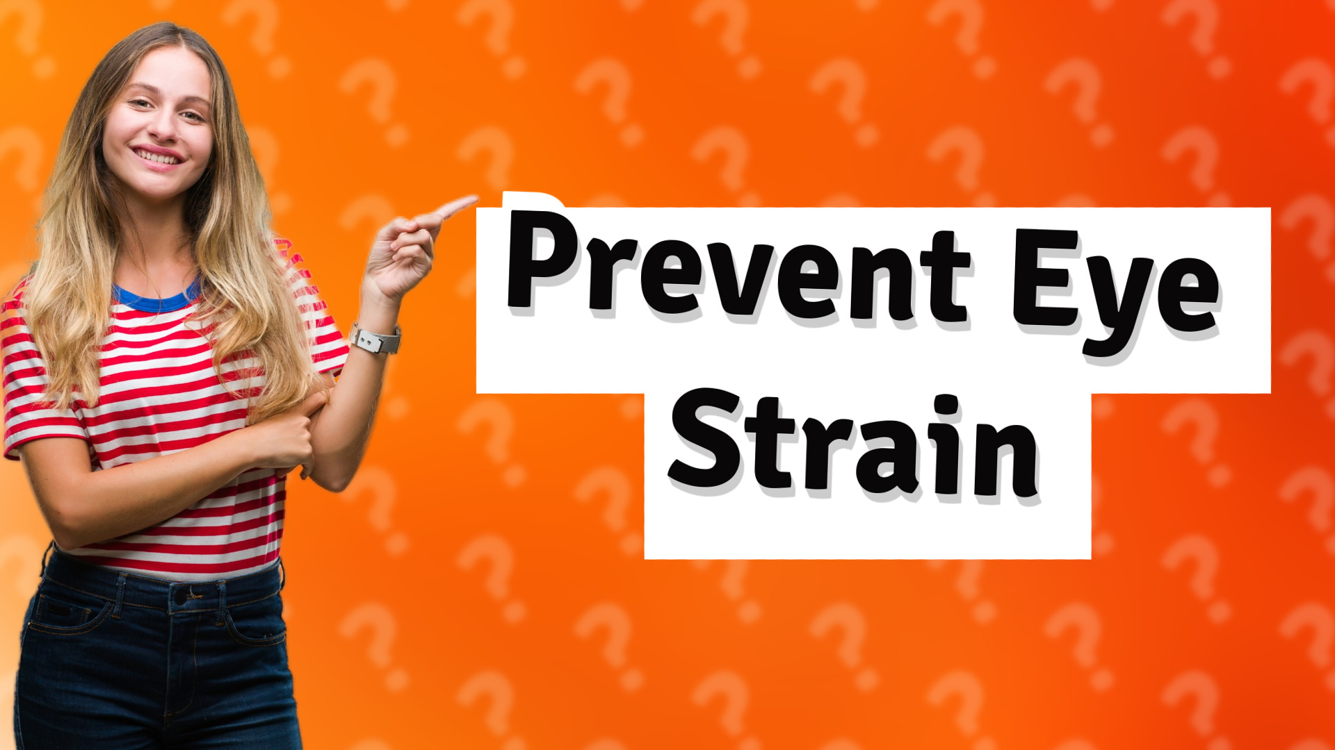 Prevent Eye Strain