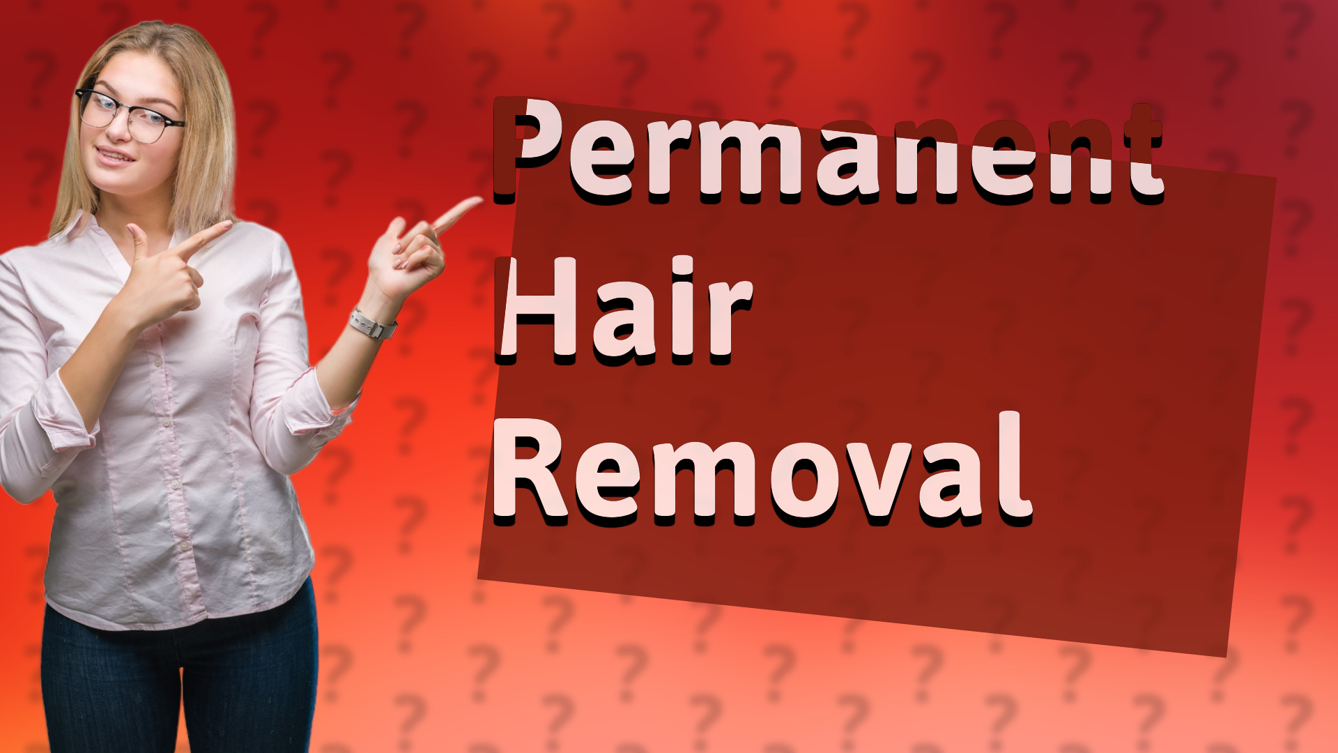 Permanent Hair Removal