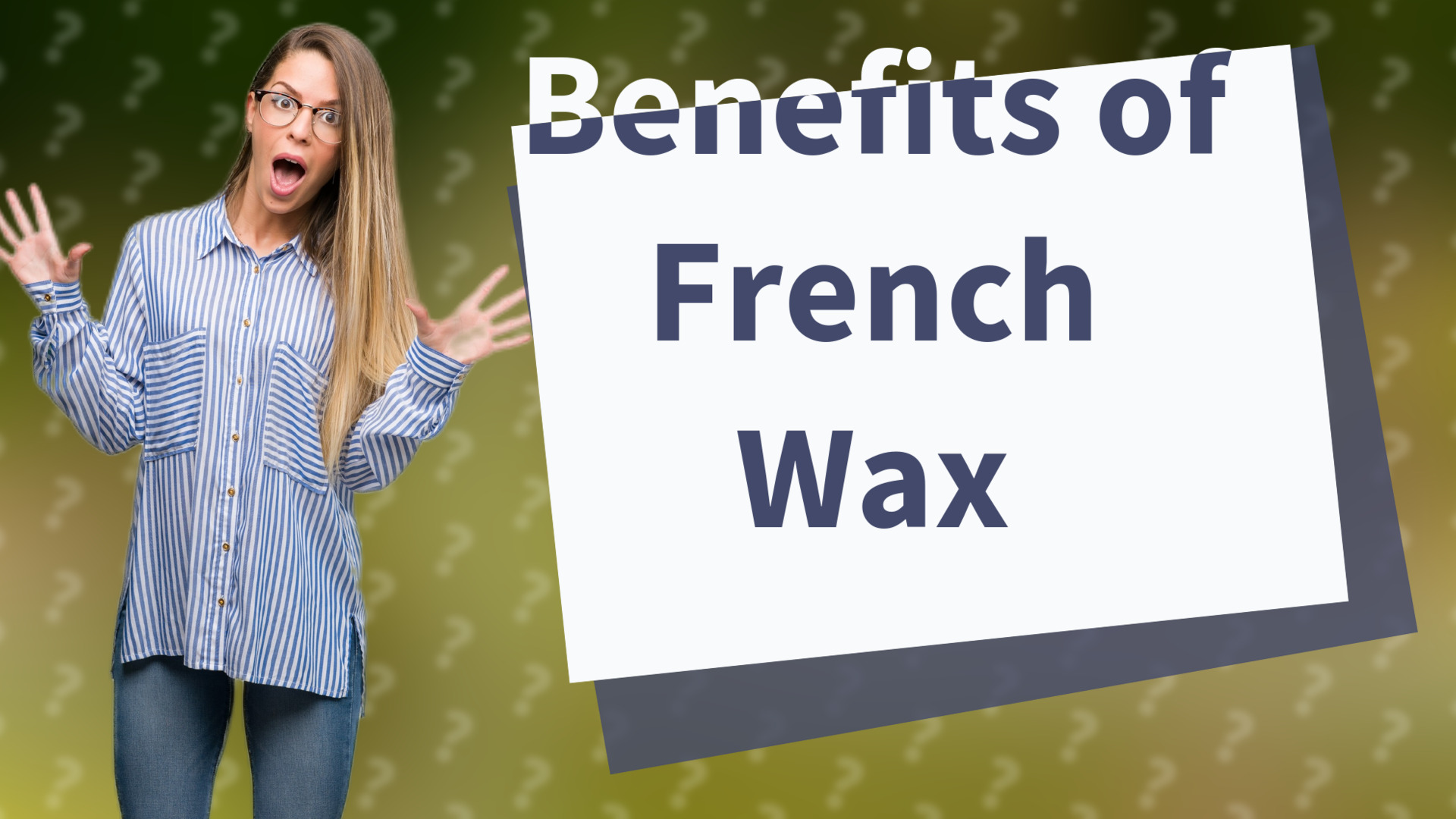 Benefits of French Wax