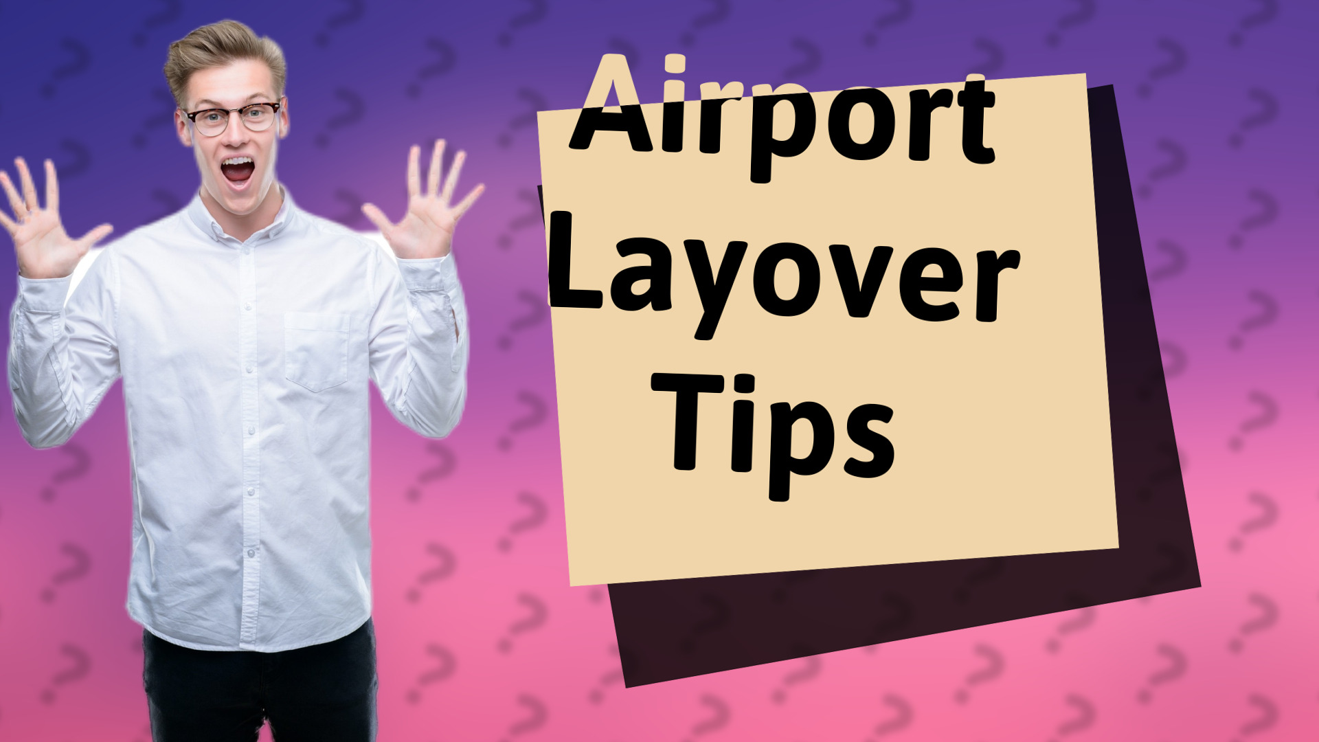 Airport Layover Tips