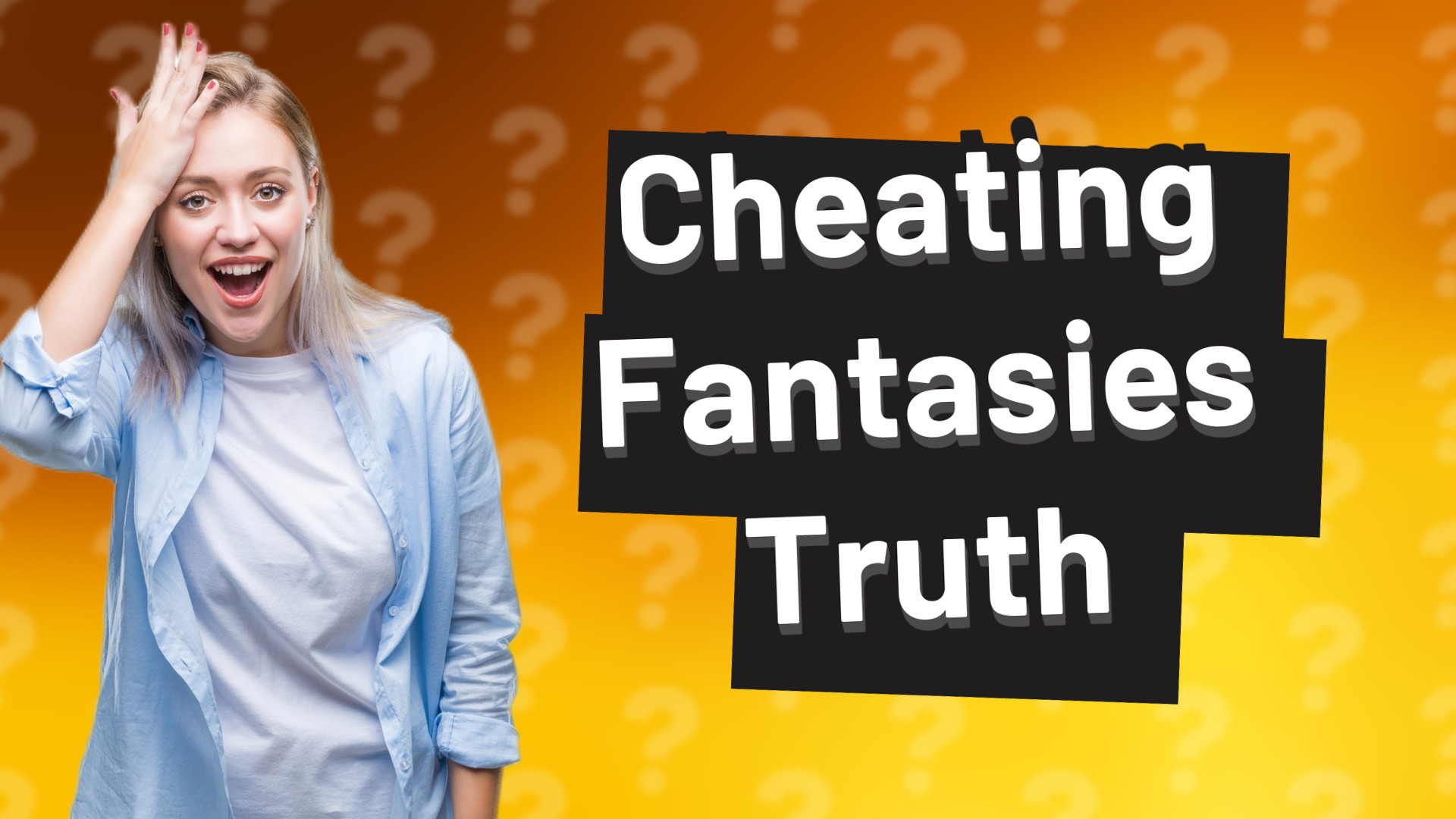 Cheating Fantasies Truth