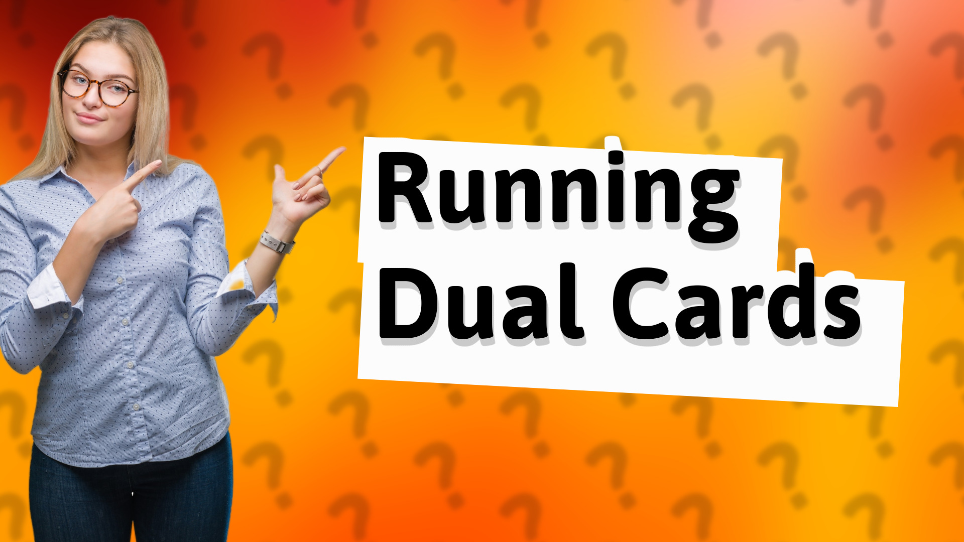 Running Dual Cards