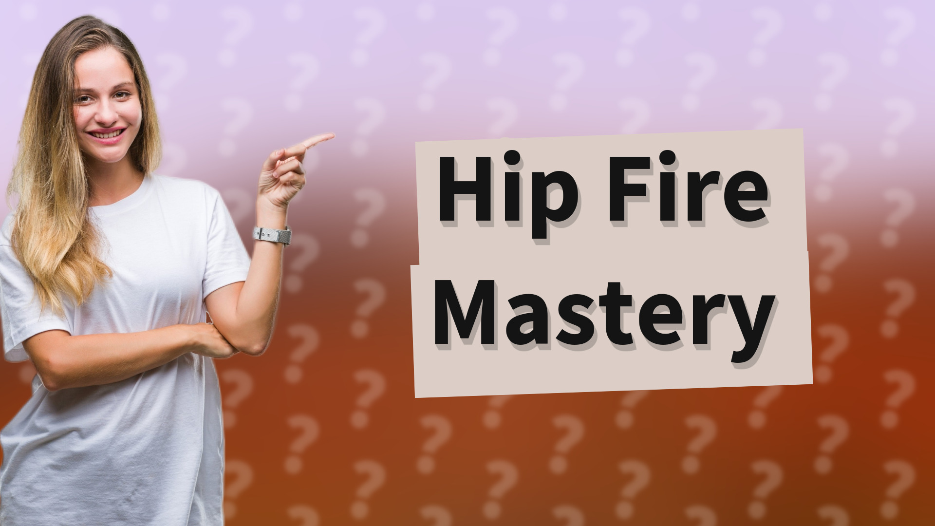 Hip Fire Mastery