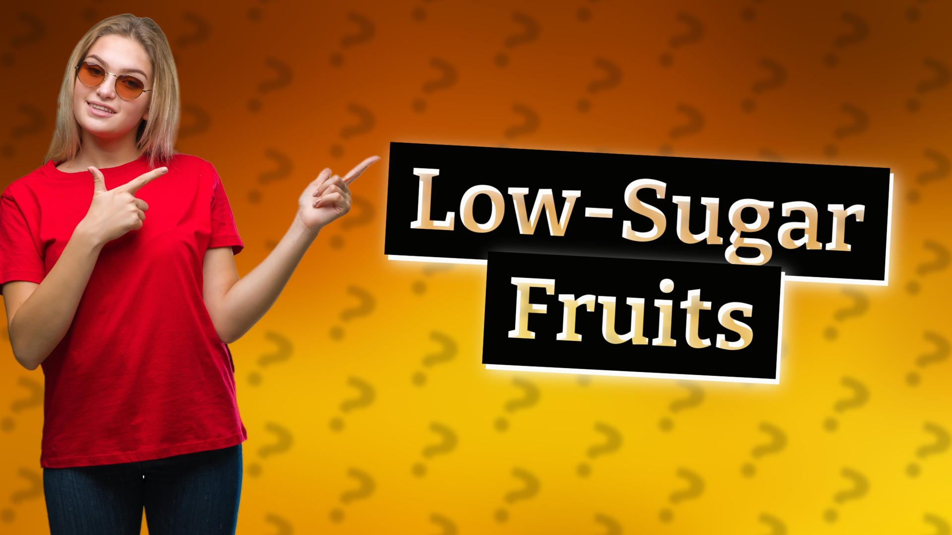 Low-Sugar Fruits