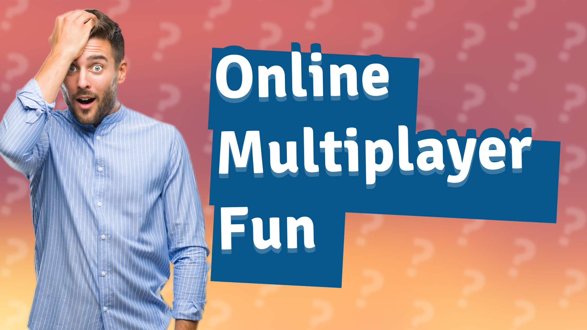 Online Multiplayer Fun